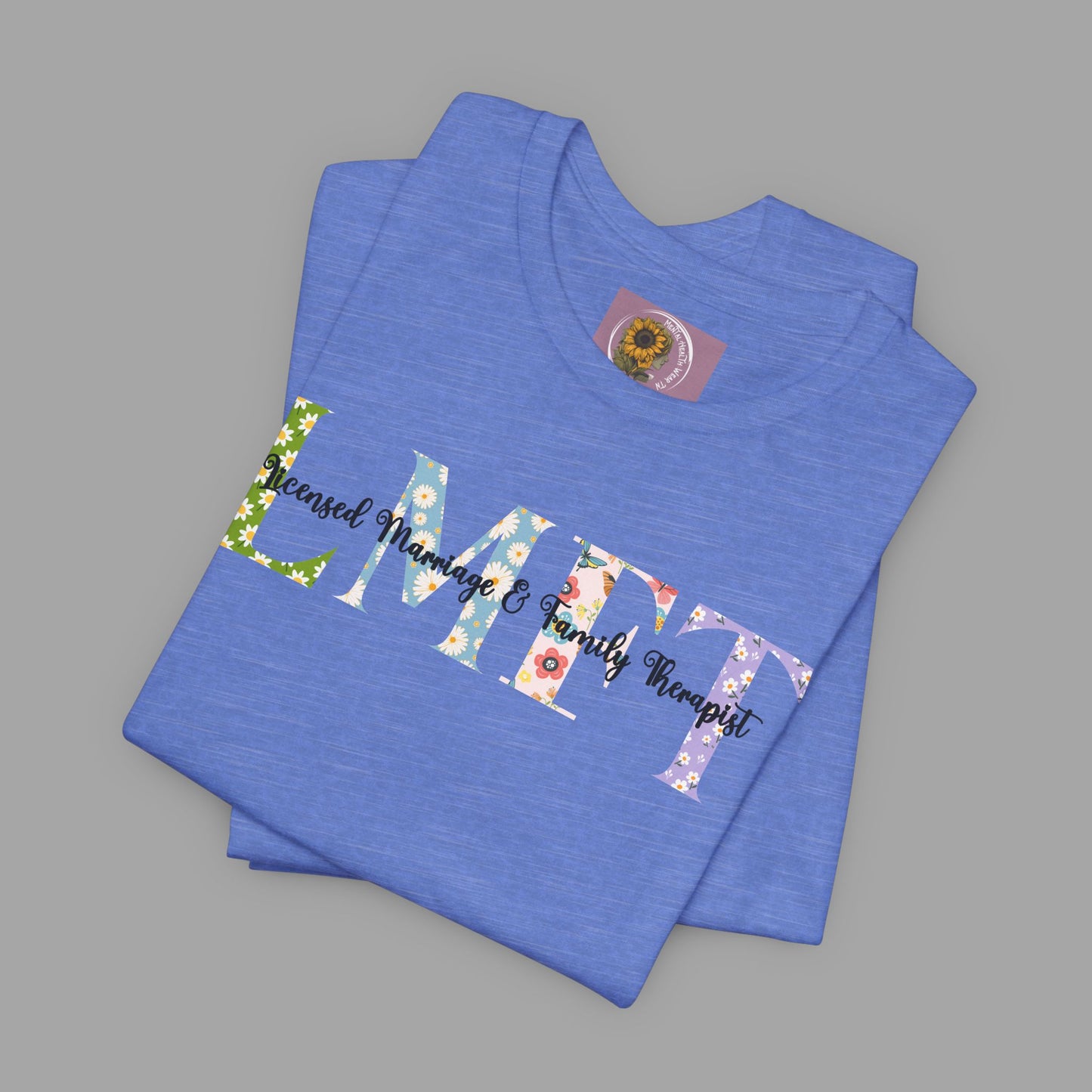 LMFT- Licensed Marriage & Family Therapist- Floral Print- Unisex Short Sleeve T-Shirt - Mental Health Wear TN