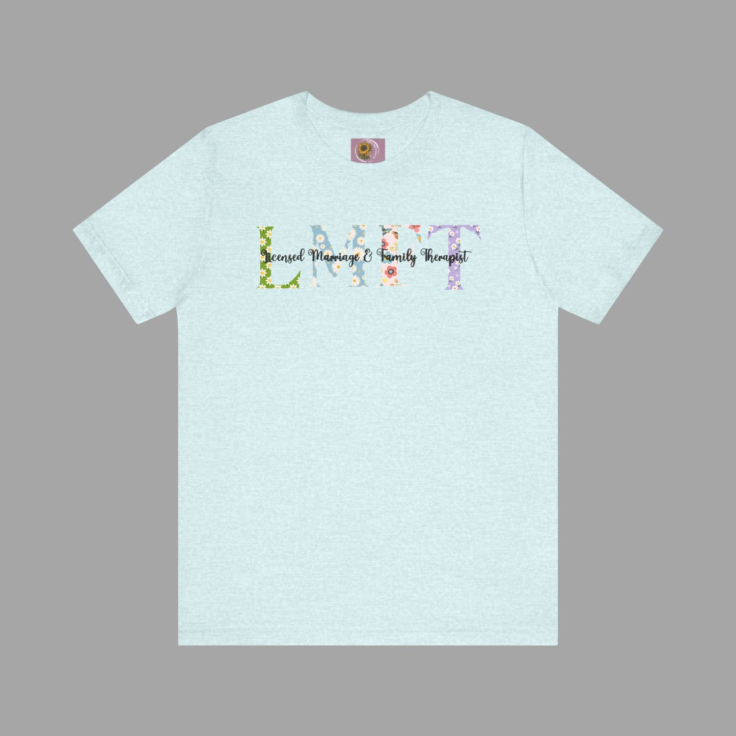 LMFT- Licensed Marriage & Family Therapist- Floral Print- Unisex Short Sleeve T-Shirt - Mental Health Wear TN