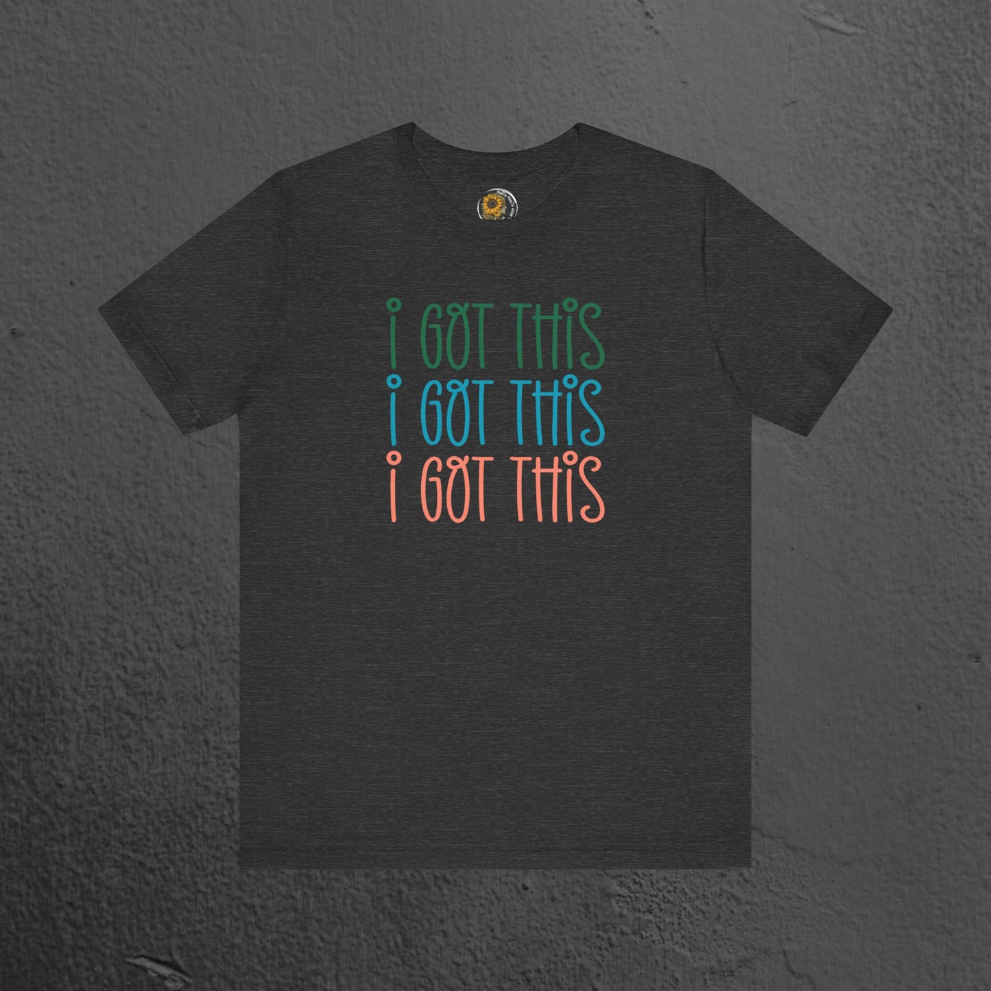 Mental Health Awareness Tee- I Got This - Mental Health Wear TN