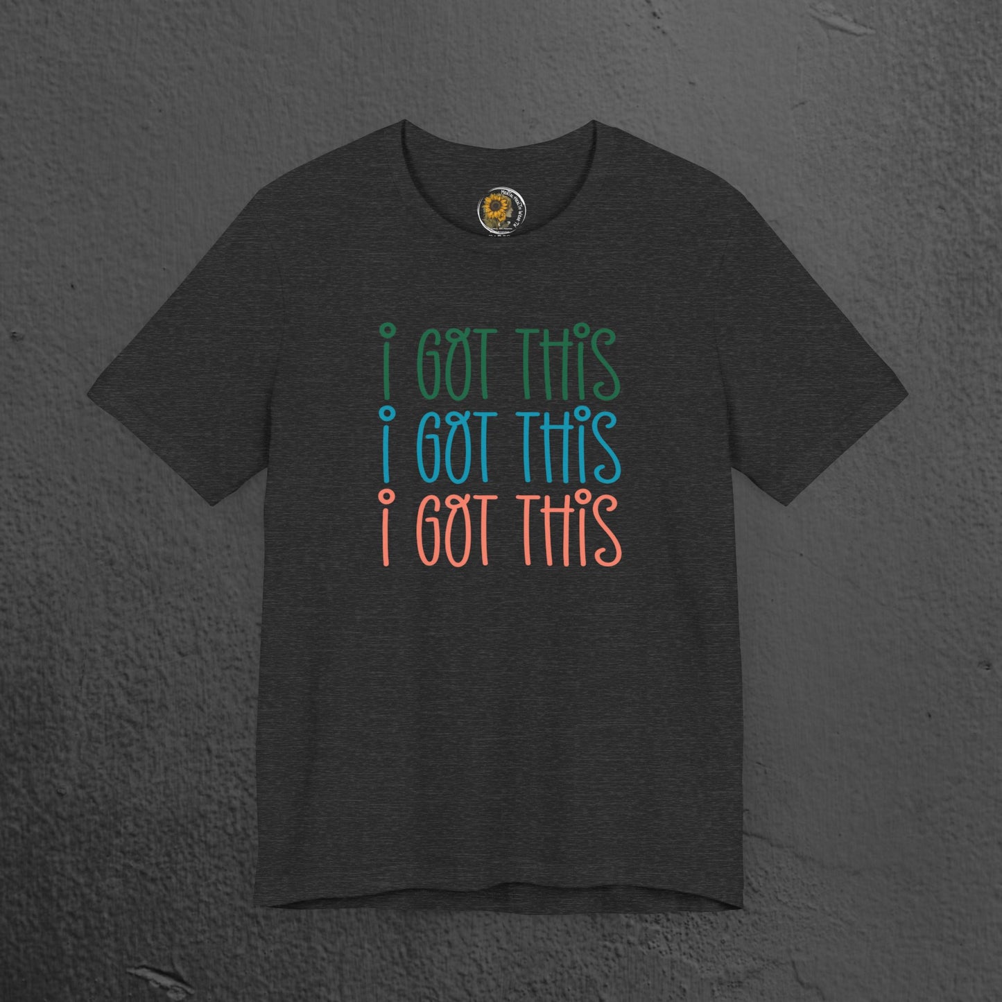 Mental Health Awareness Tee- I Got This - Mental Health Wear TN