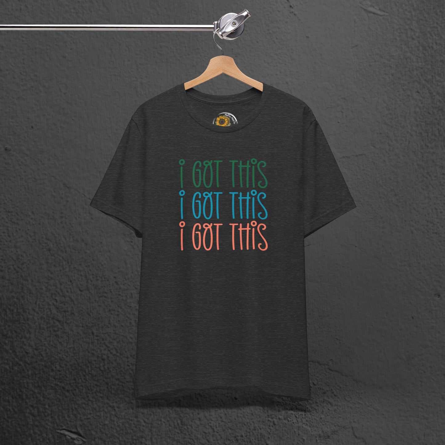 Mental Health Awareness Tee- I Got This - Mental Health Wear TN