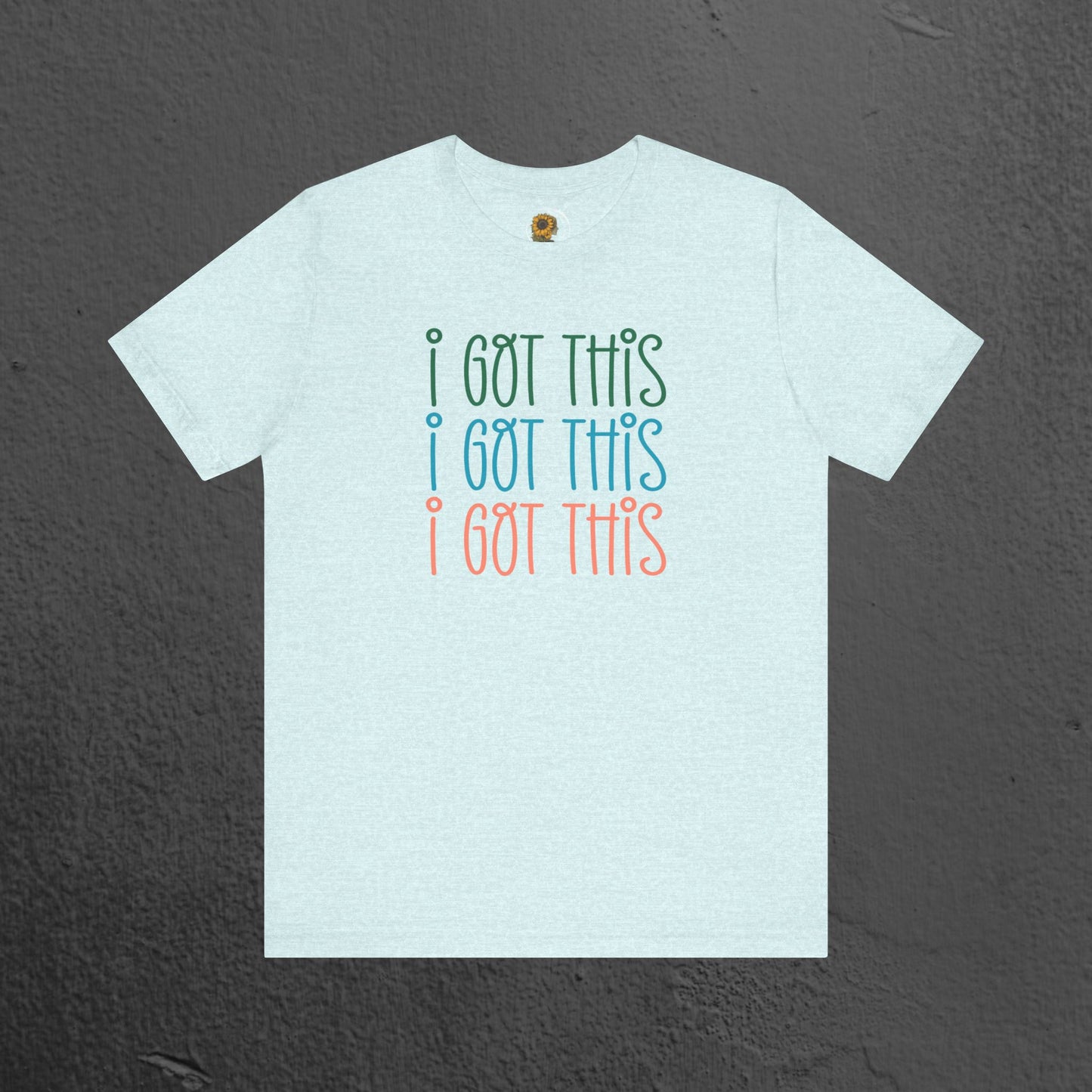 Mental Health Awareness Tee- I Got This - Mental Health Wear TN