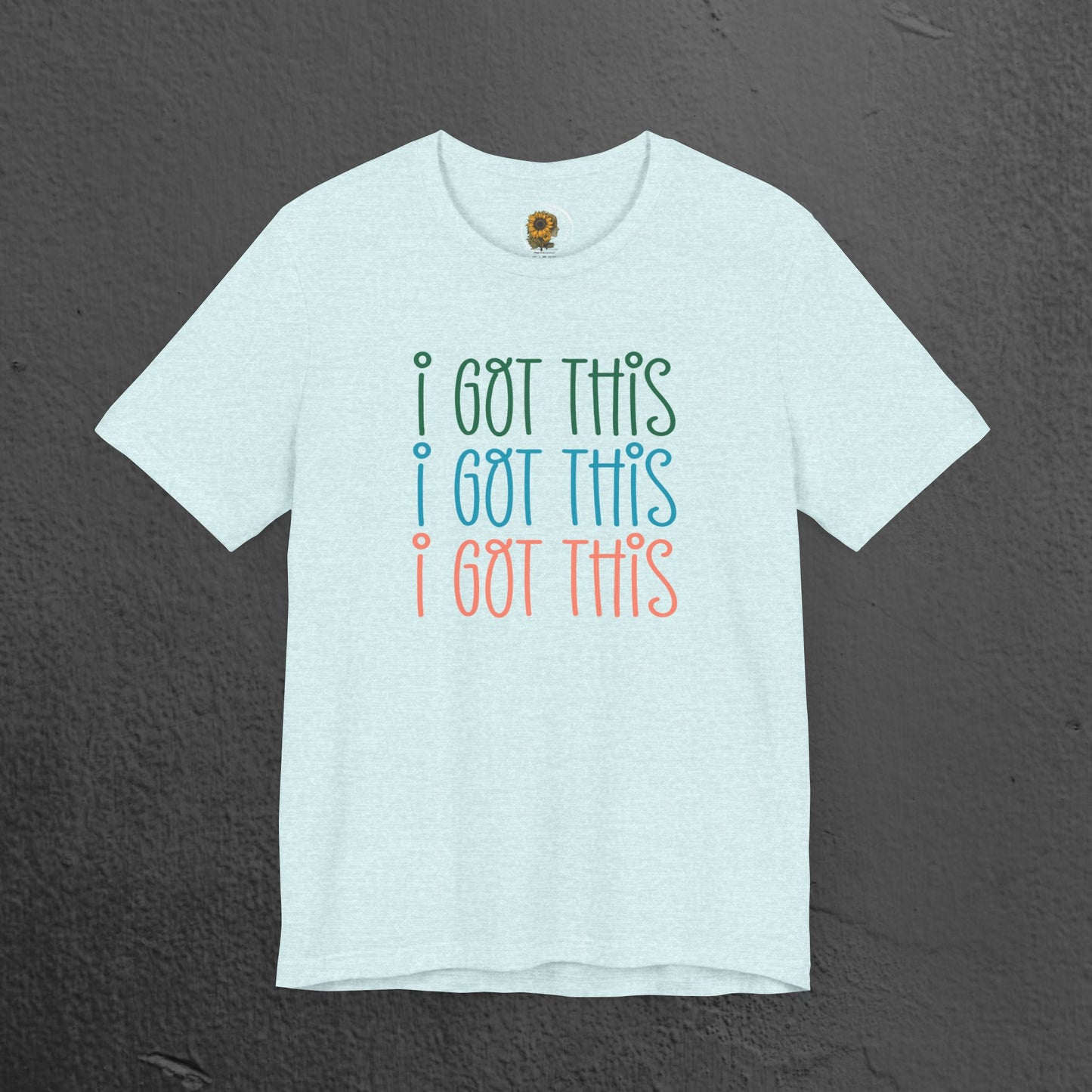 Mental Health Awareness Tee- I Got This - Mental Health Wear TN