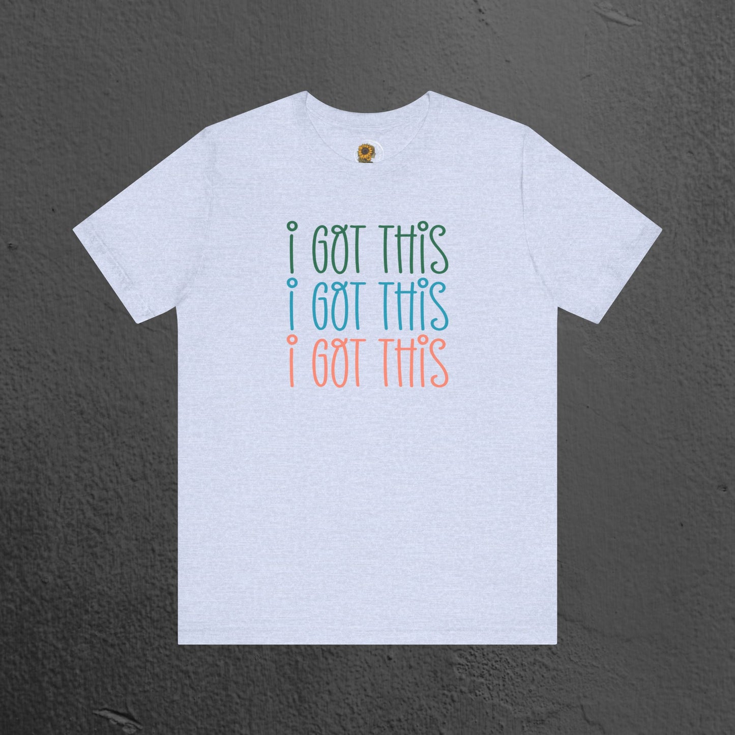 Mental Health Awareness Tee- I Got This - Mental Health Wear TN