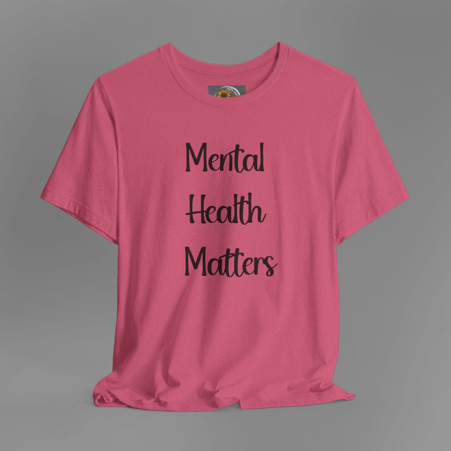 Mental Health Matters T-Shirt - Empowering Wellness Awareness Unisex Short Sleeve Tee - Mental Health Wear TN