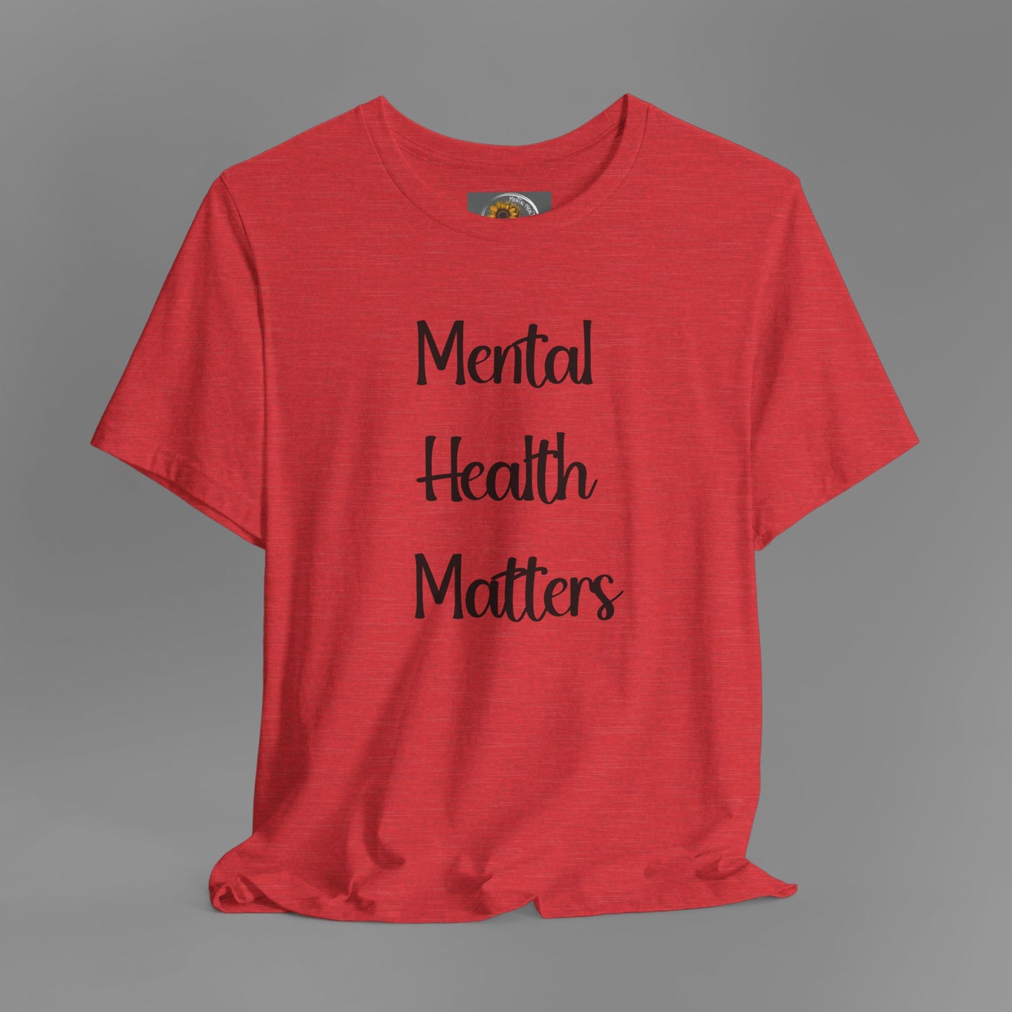 Mental Health Matters T-Shirt - Empowering Wellness Awareness Unisex Short Sleeve Tee - Mental Health Wear TN