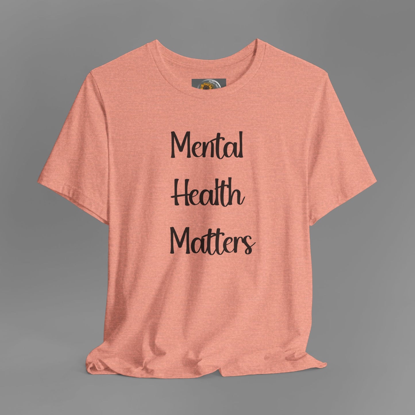 Mental Health Matters T-Shirt - Empowering Wellness Awareness Unisex Short Sleeve Tee - Mental Health Wear TN