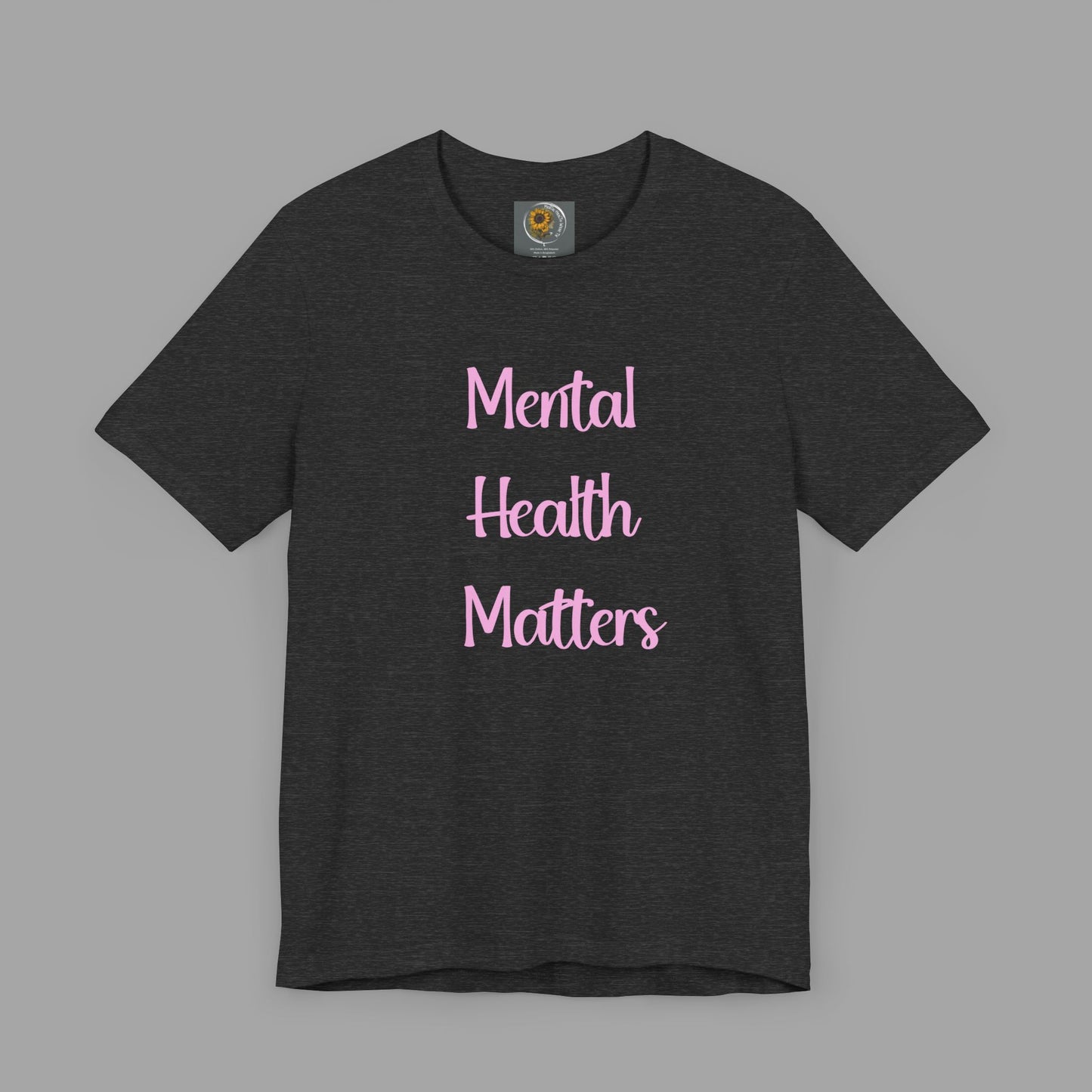 Mental Health Matters T-Shirt - Empowering Wellness Awareness Unisex Short Sleeve Tee - Mental Health Wear TN