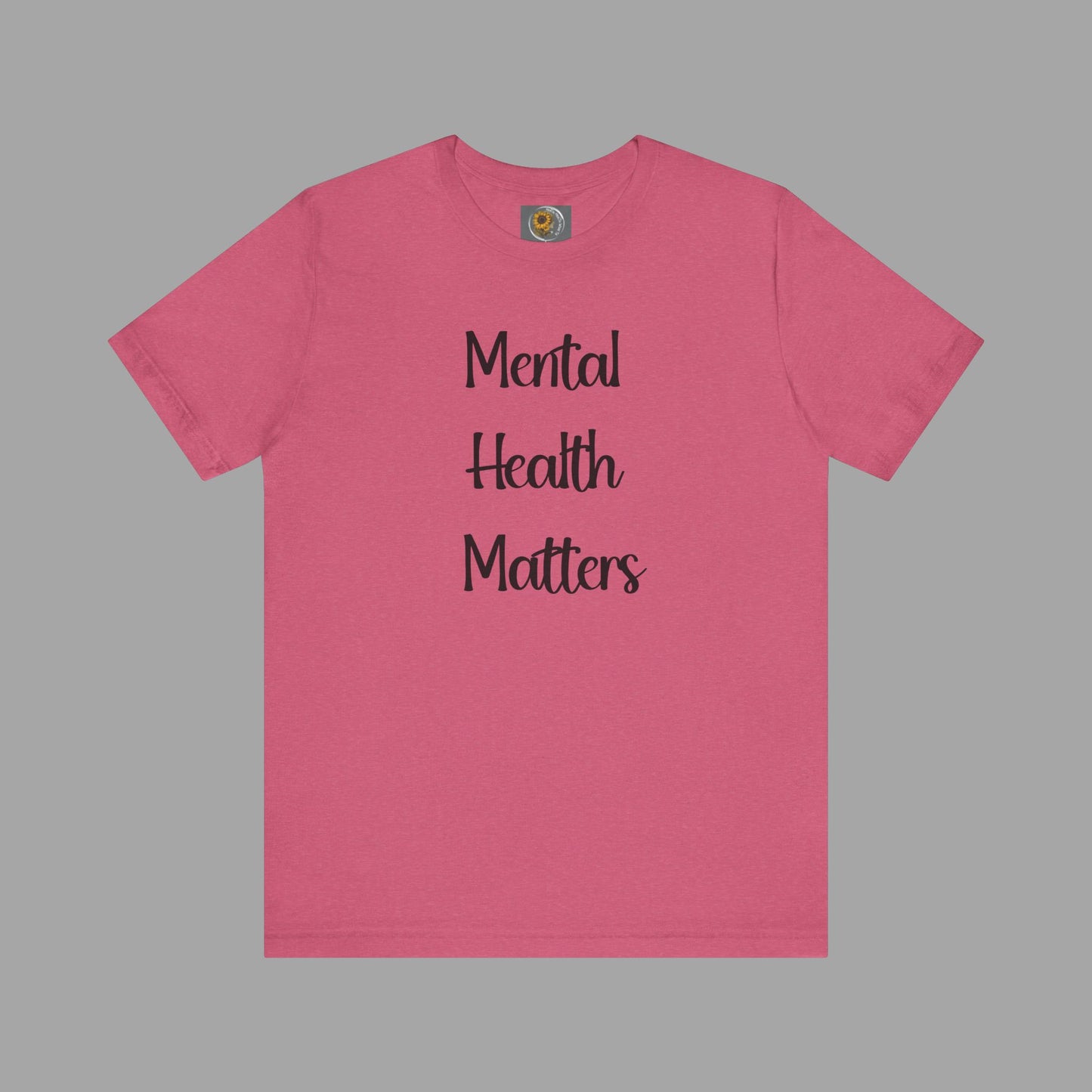 Mental Health Matters T-Shirt - Empowering Wellness Awareness Unisex Short Sleeve Tee - Mental Health Wear TN