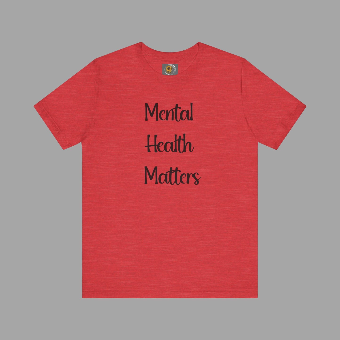 Mental Health Matters T-Shirt - Empowering Wellness Awareness Unisex Short Sleeve Tee - Mental Health Wear TN