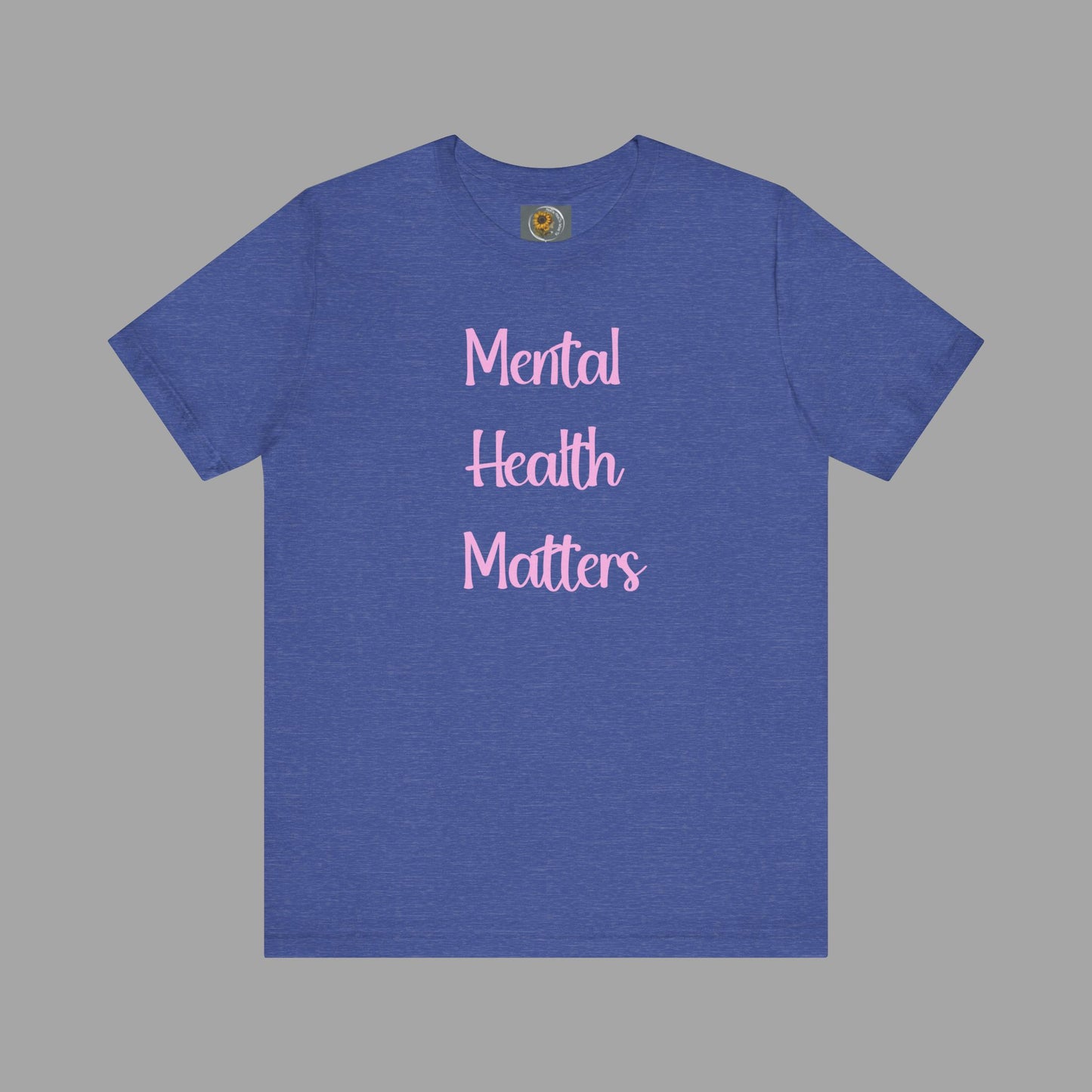 Mental Health Matters T-Shirt - Empowering Wellness Awareness Unisex Short Sleeve Tee - Mental Health Wear TN