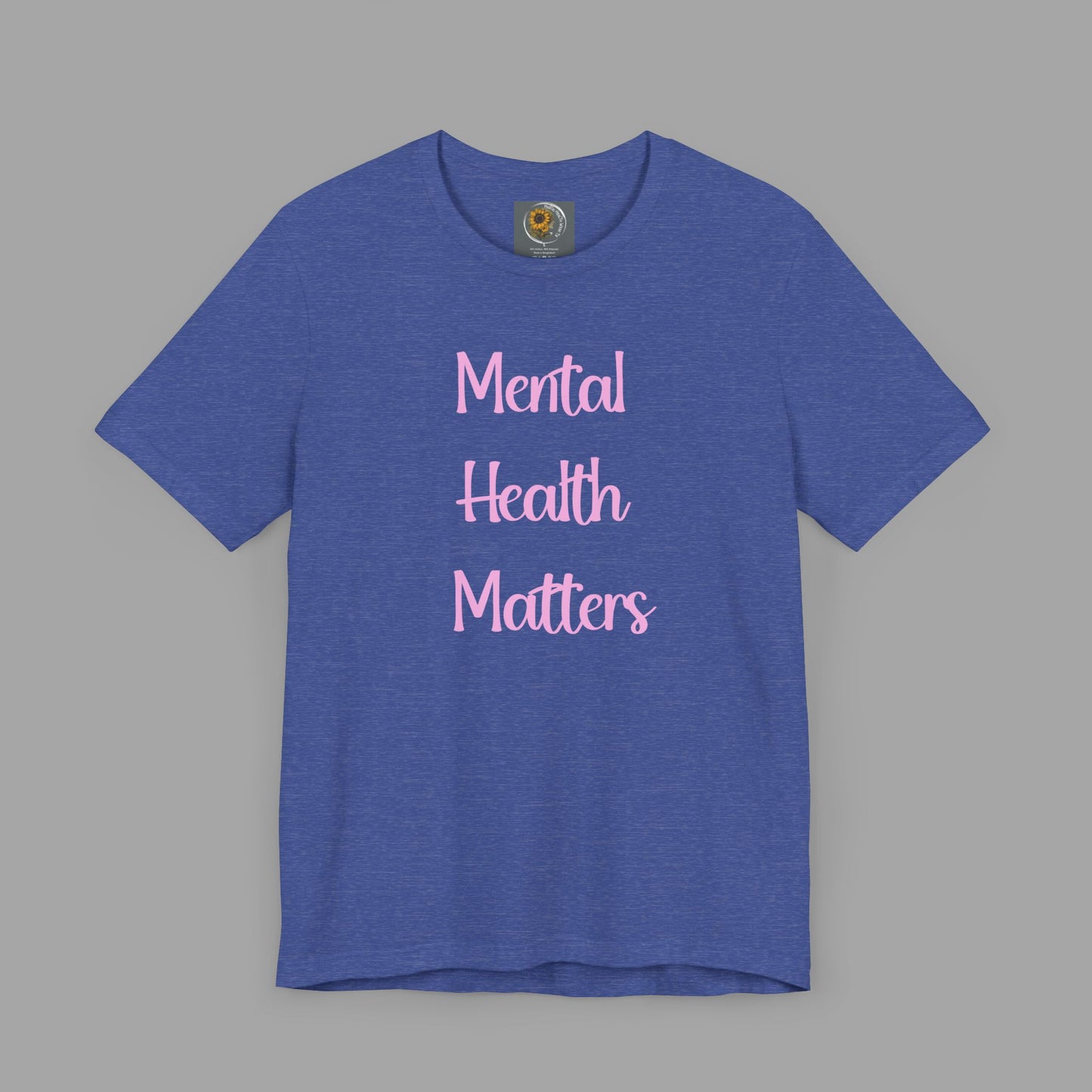 Mental Health Matters T-Shirt - Empowering Wellness Awareness Unisex Short Sleeve Tee - Mental Health Wear TN