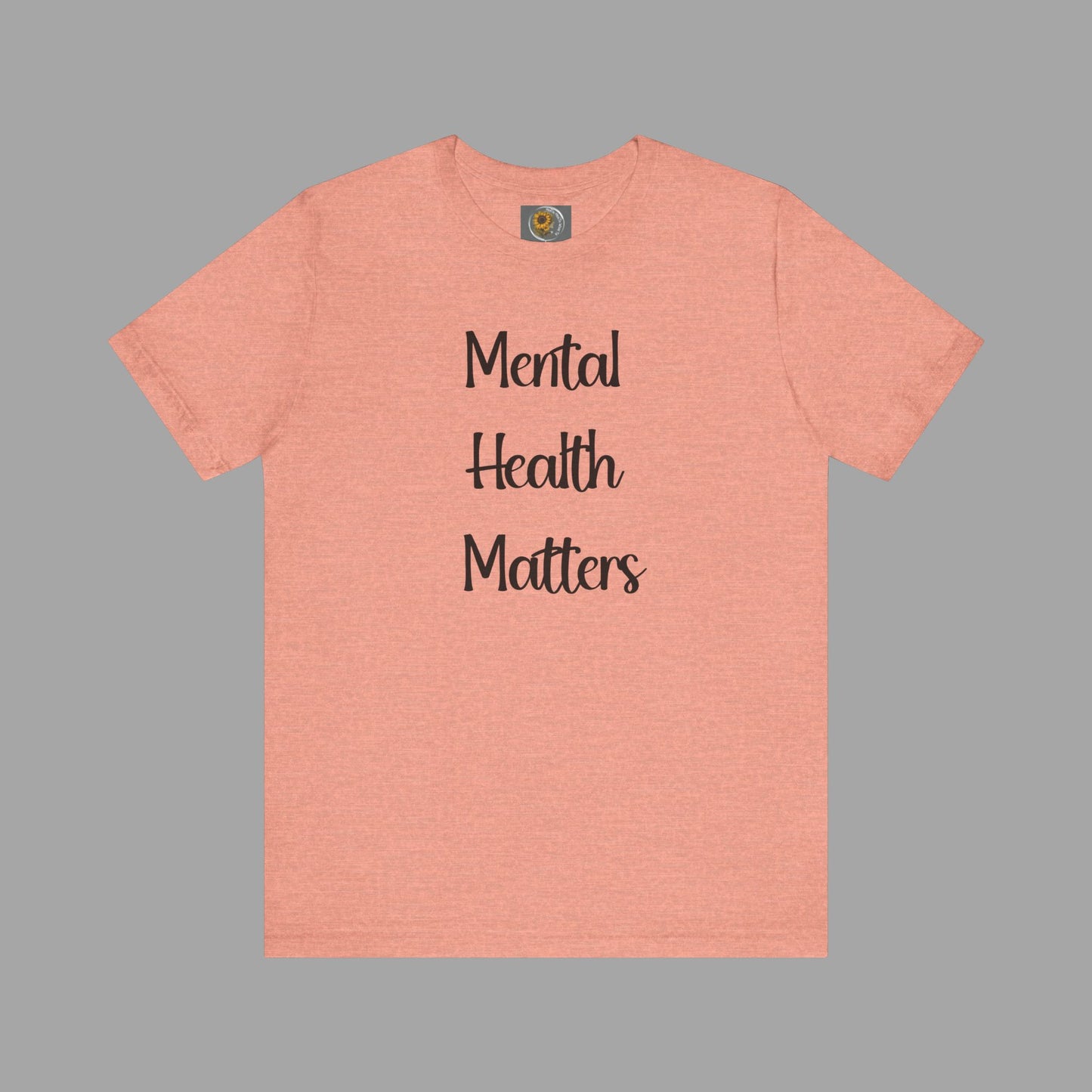 Mental Health Matters T-Shirt - Empowering Wellness Awareness Unisex Short Sleeve Tee - Mental Health Wear TN