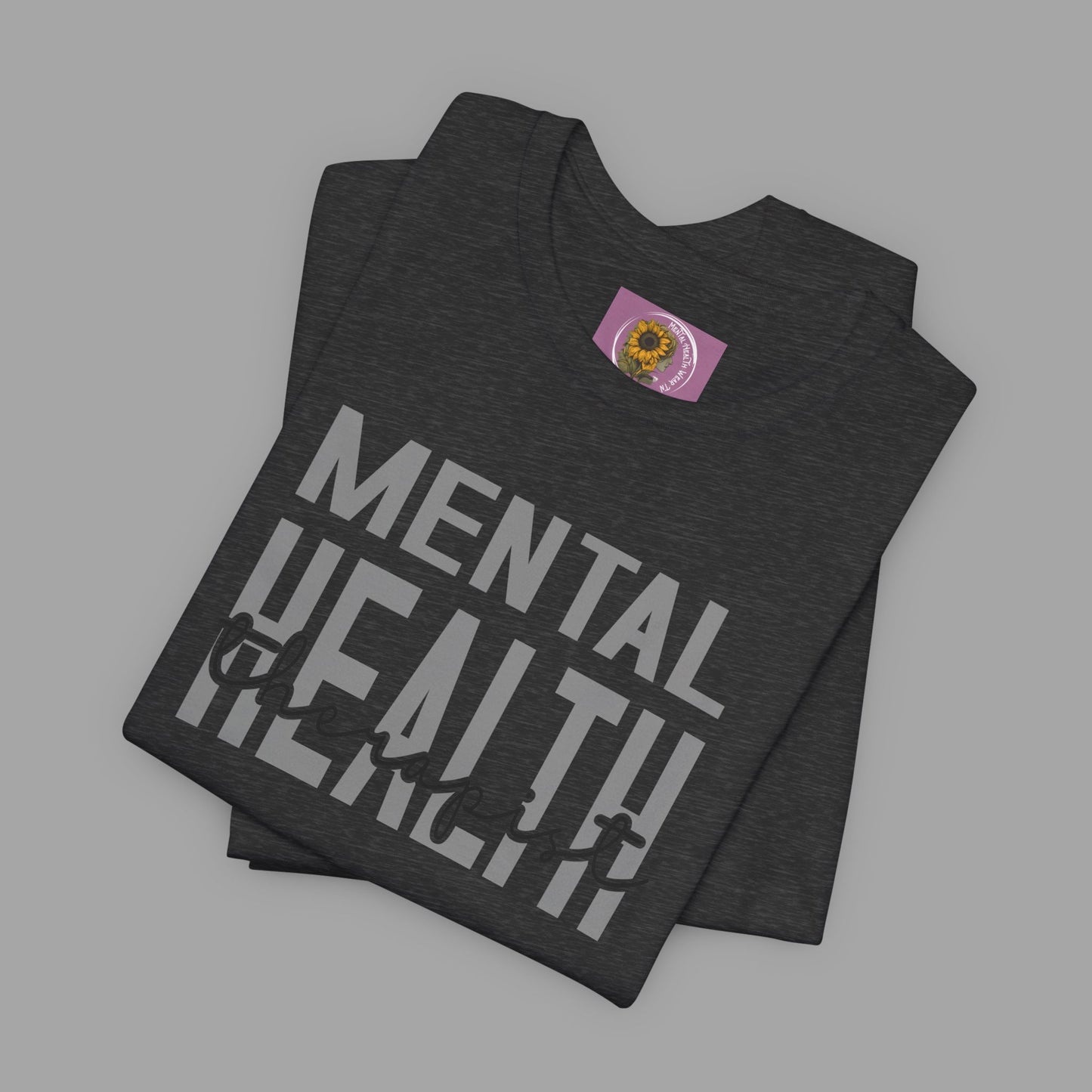 Mental Health Therapist- Mental Health Care Occupation- Unisex Short Sleeve T-shirt - Mental Health Wear TN