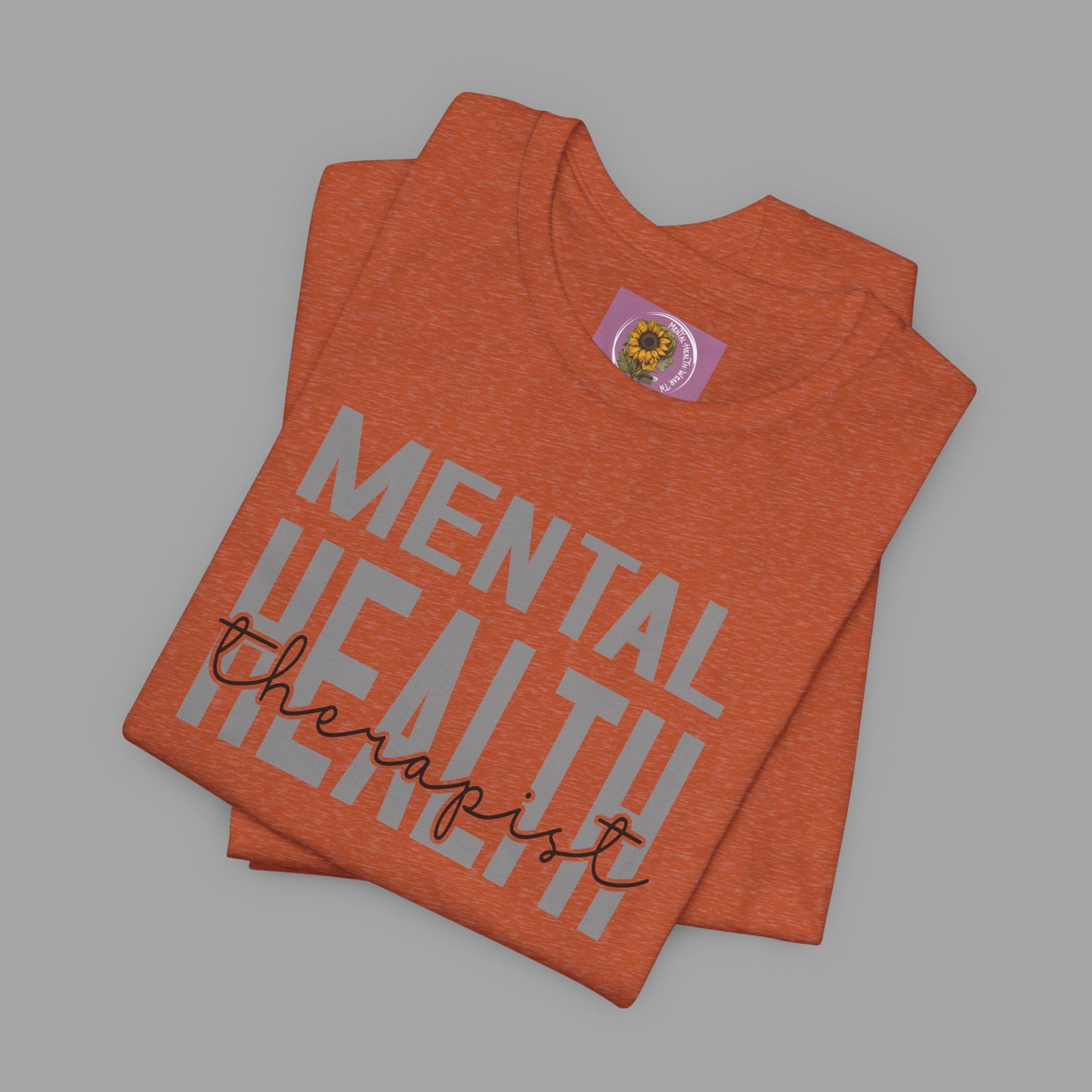 Mental Health Therapist- Mental Health Care Occupation- Unisex Short Sleeve T-shirt - Mental Health Wear TN