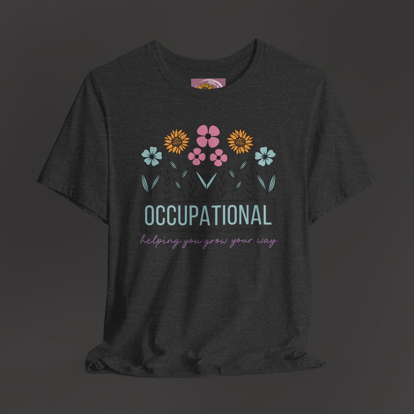 Occupational Therapist Tee - Wildflower Design Tee Shirt - Mental Health Wear TN