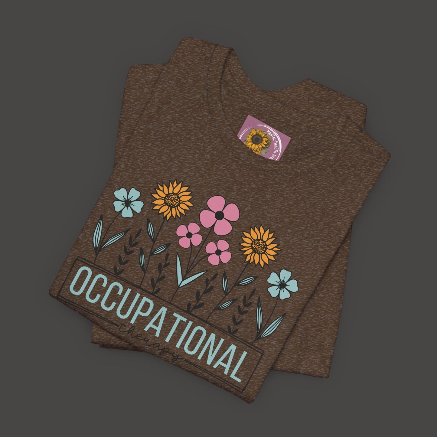 Occupational Therapist Tee - Wildflower Design Tee Shirt - Mental Health Wear TN