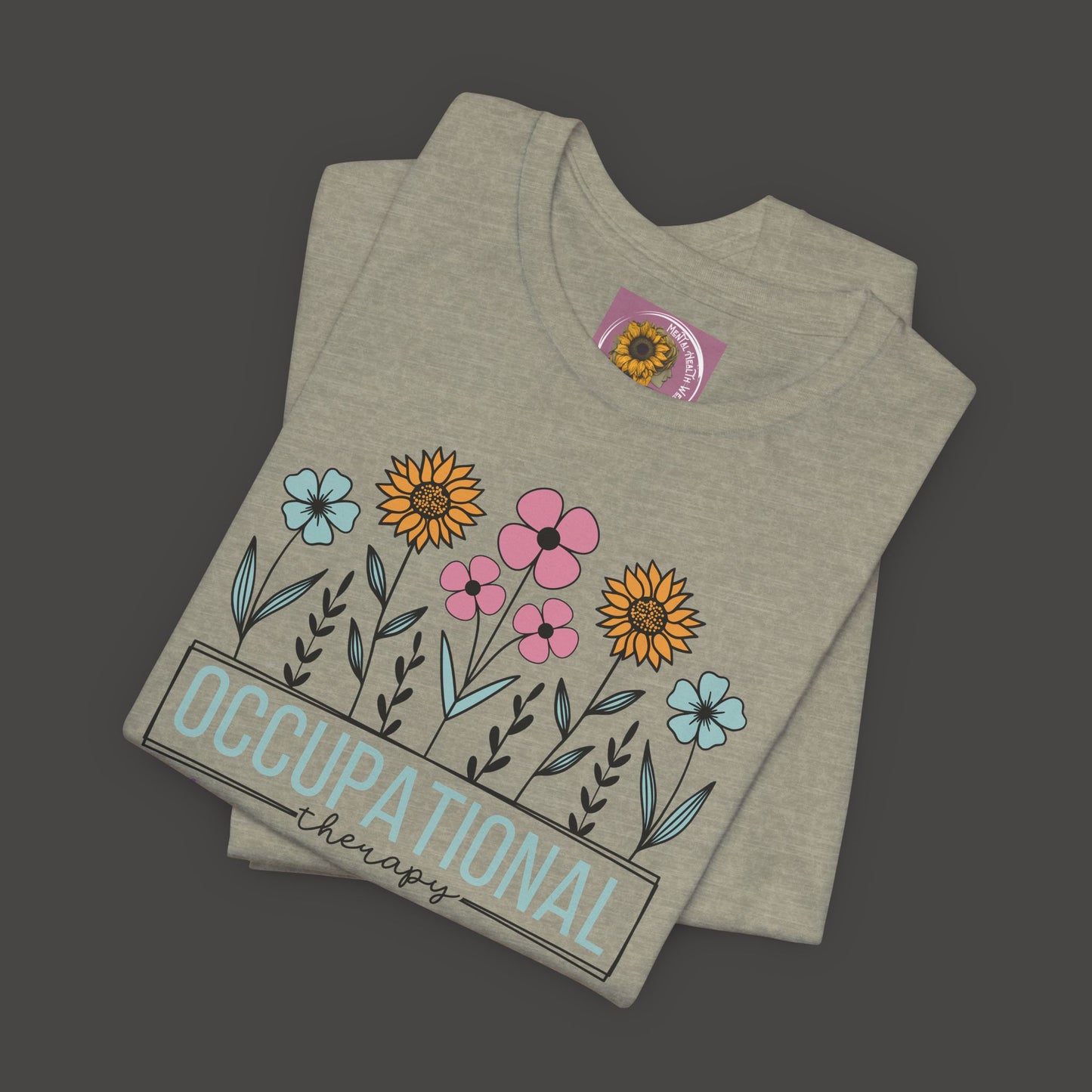 Occupational Therapist Tee - Wildflower Design Tee Shirt - Mental Health Wear TN