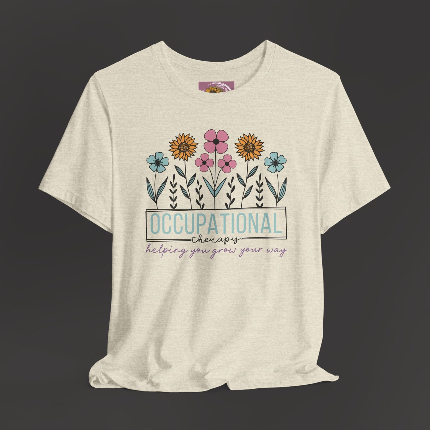 Occupational Therapist Tee - Wildflower Design Tee Shirt - Mental Health Wear TN