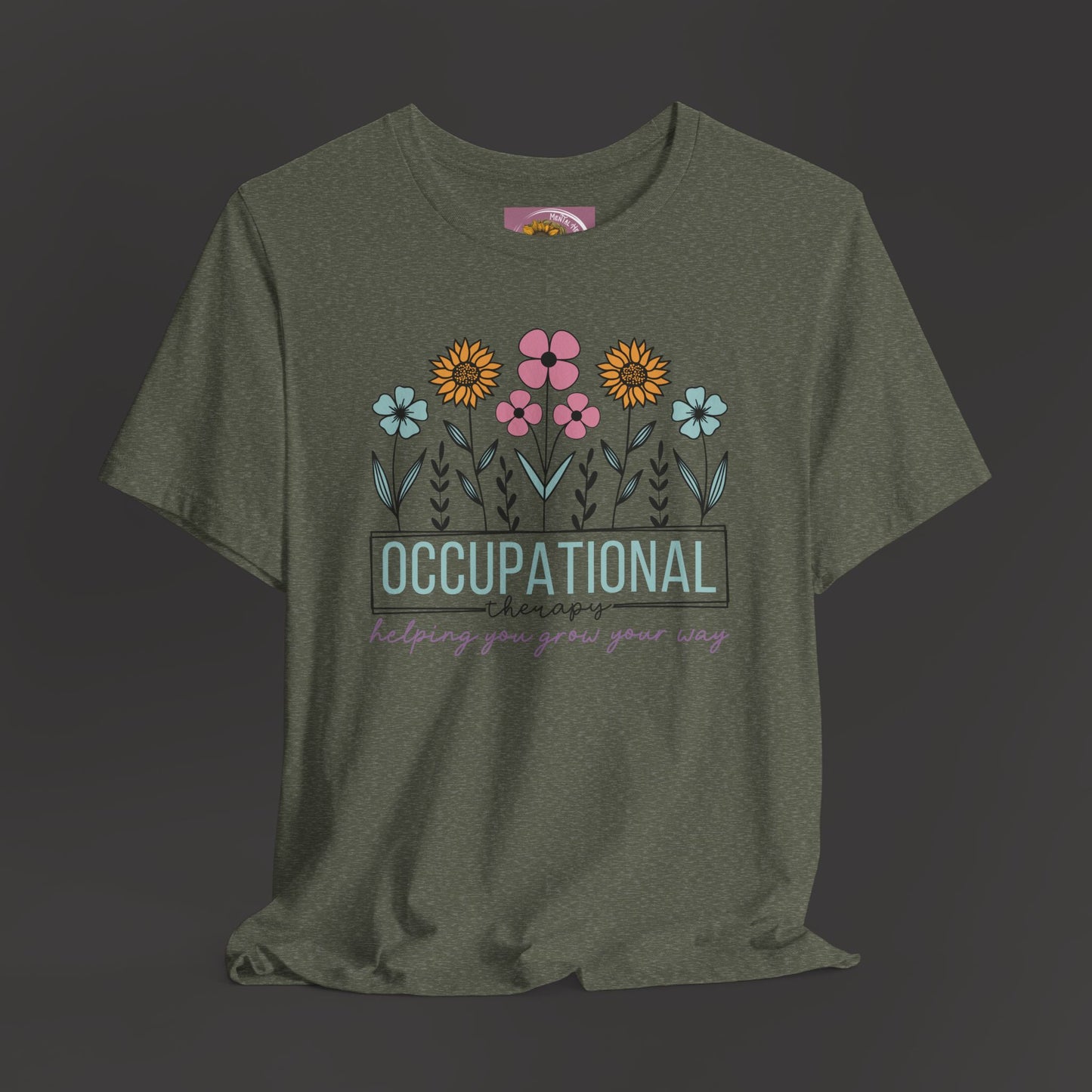 Occupational Therapist Tee - Wildflower Design Tee Shirt - Mental Health Wear TN