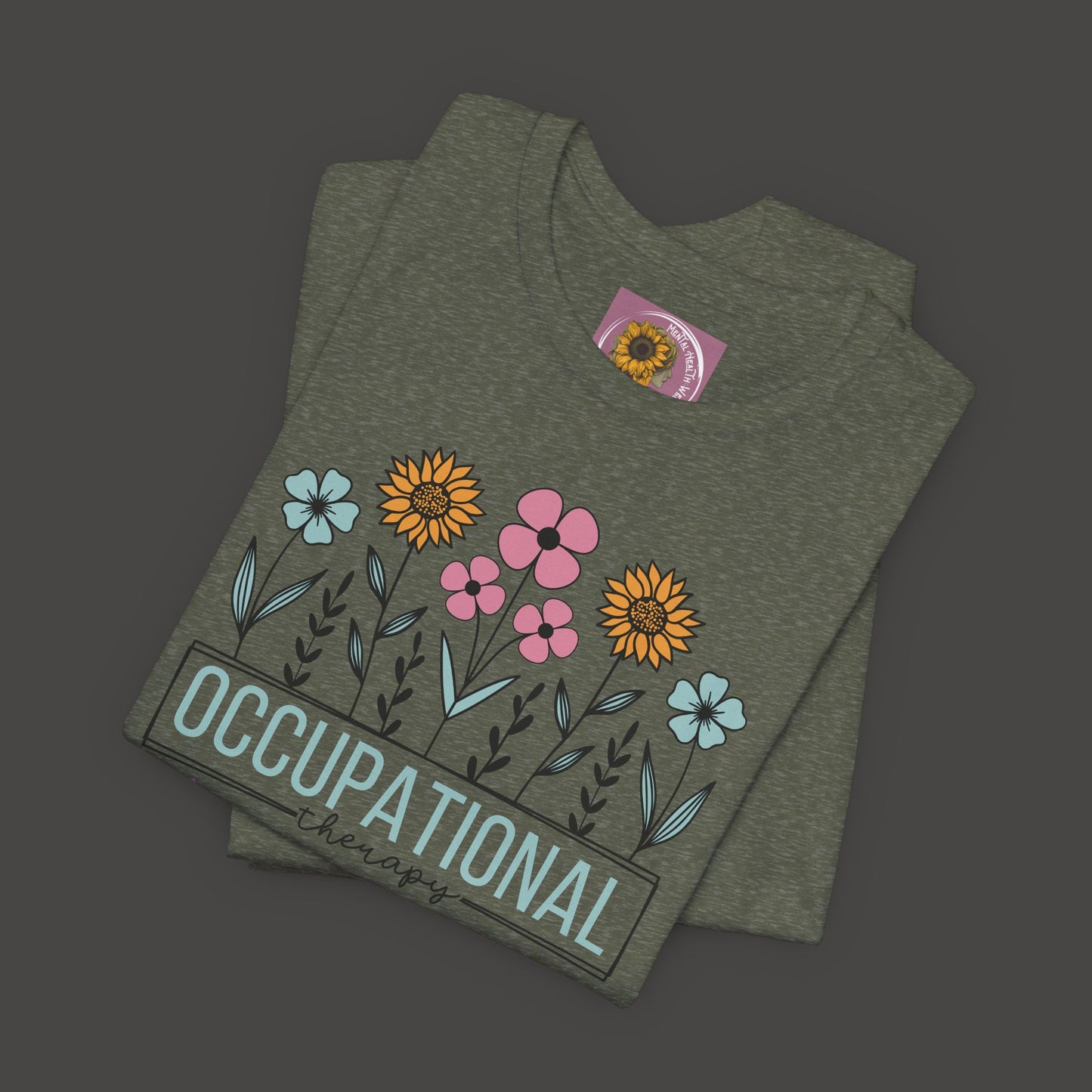 Occupational Therapist Tee - Wildflower Design Tee Shirt - Mental Health Wear TN