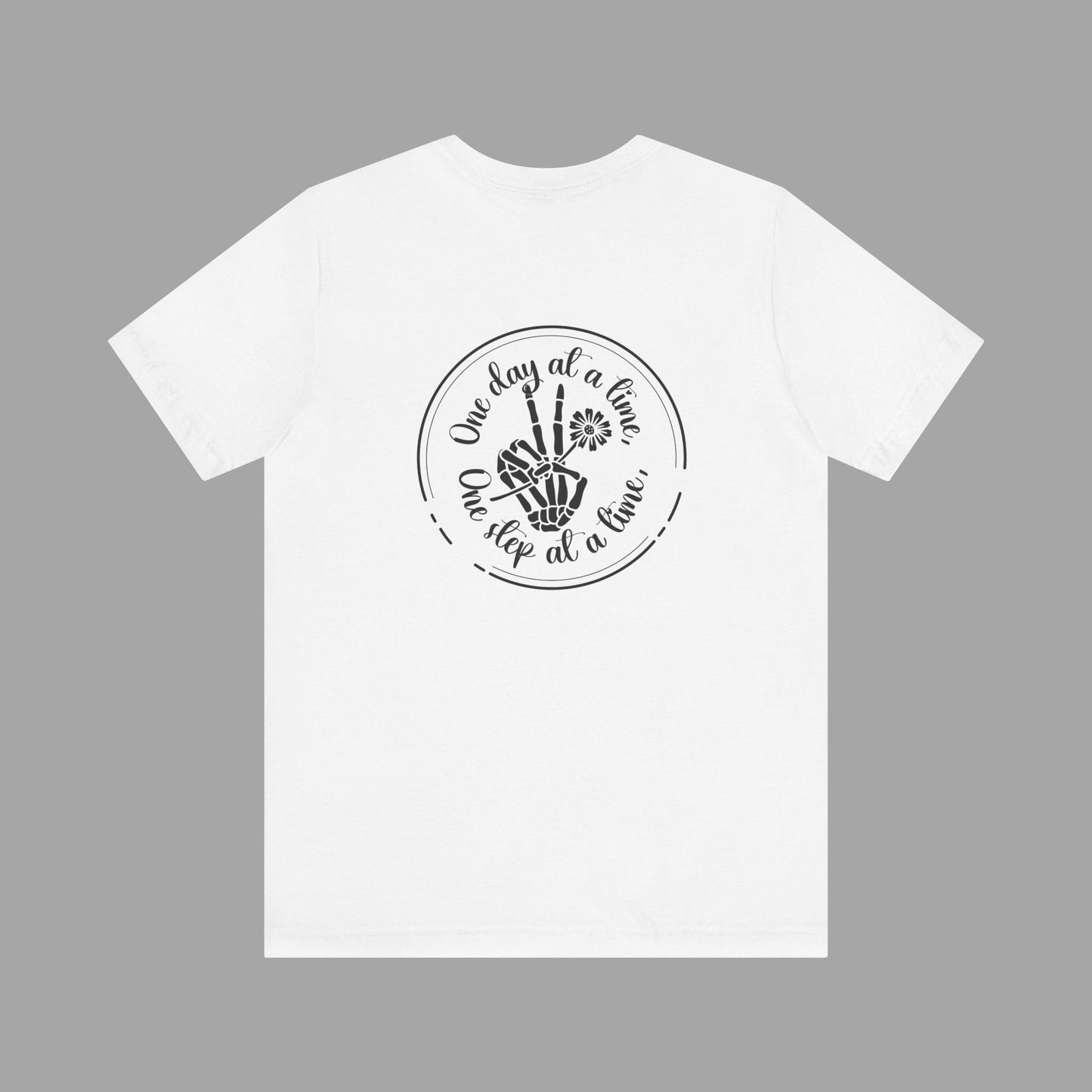 Skelton Peace Out-One Step At A Time, One Day At A Time,- Addiction Recovery-Unisex Short Sleeve T-Shirt - Mental Health Wear TN