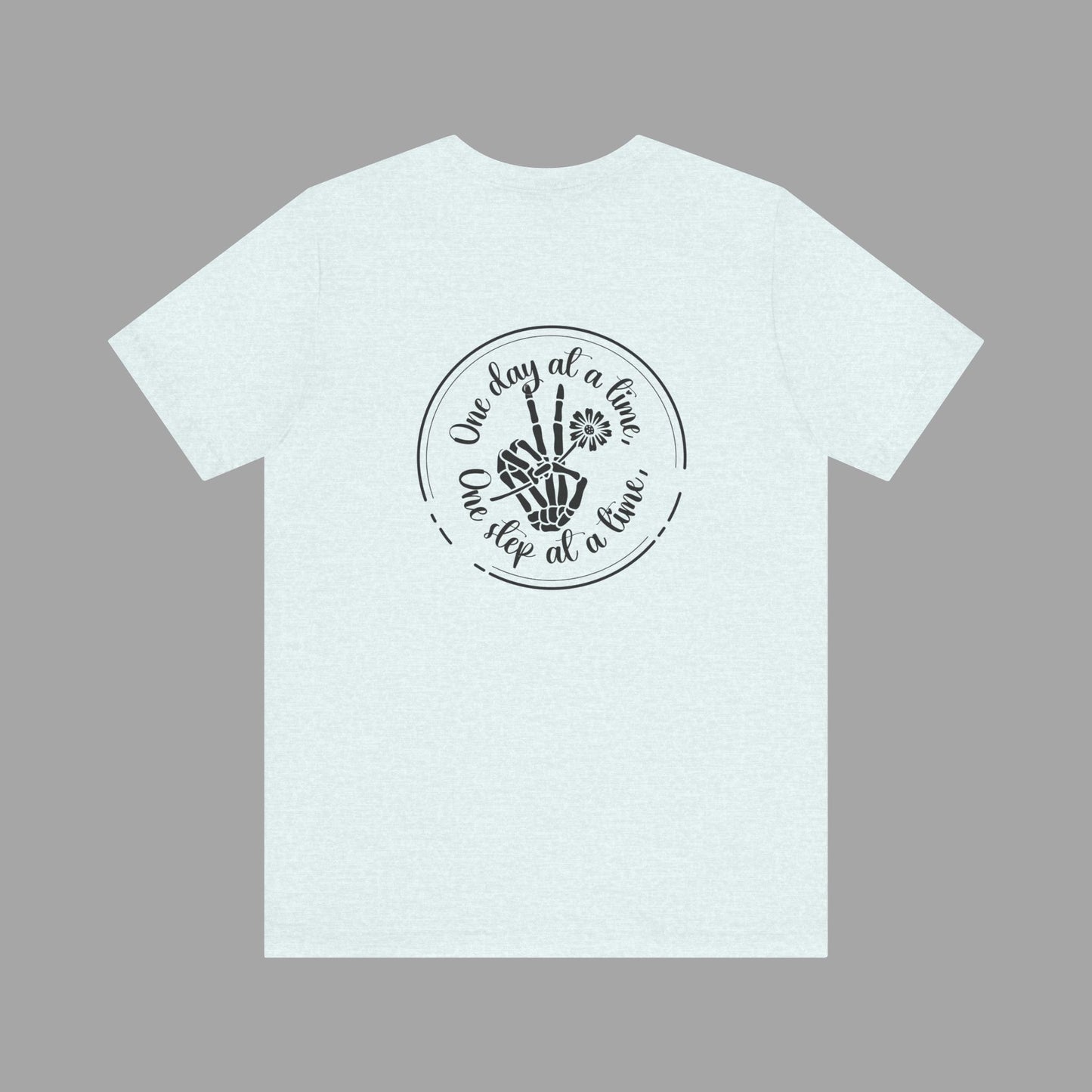Skelton Peace Out-One Step At A Time, One Day At A Time,- Addiction Recovery-Unisex Short Sleeve T-Shirt - Mental Health Wear TN
