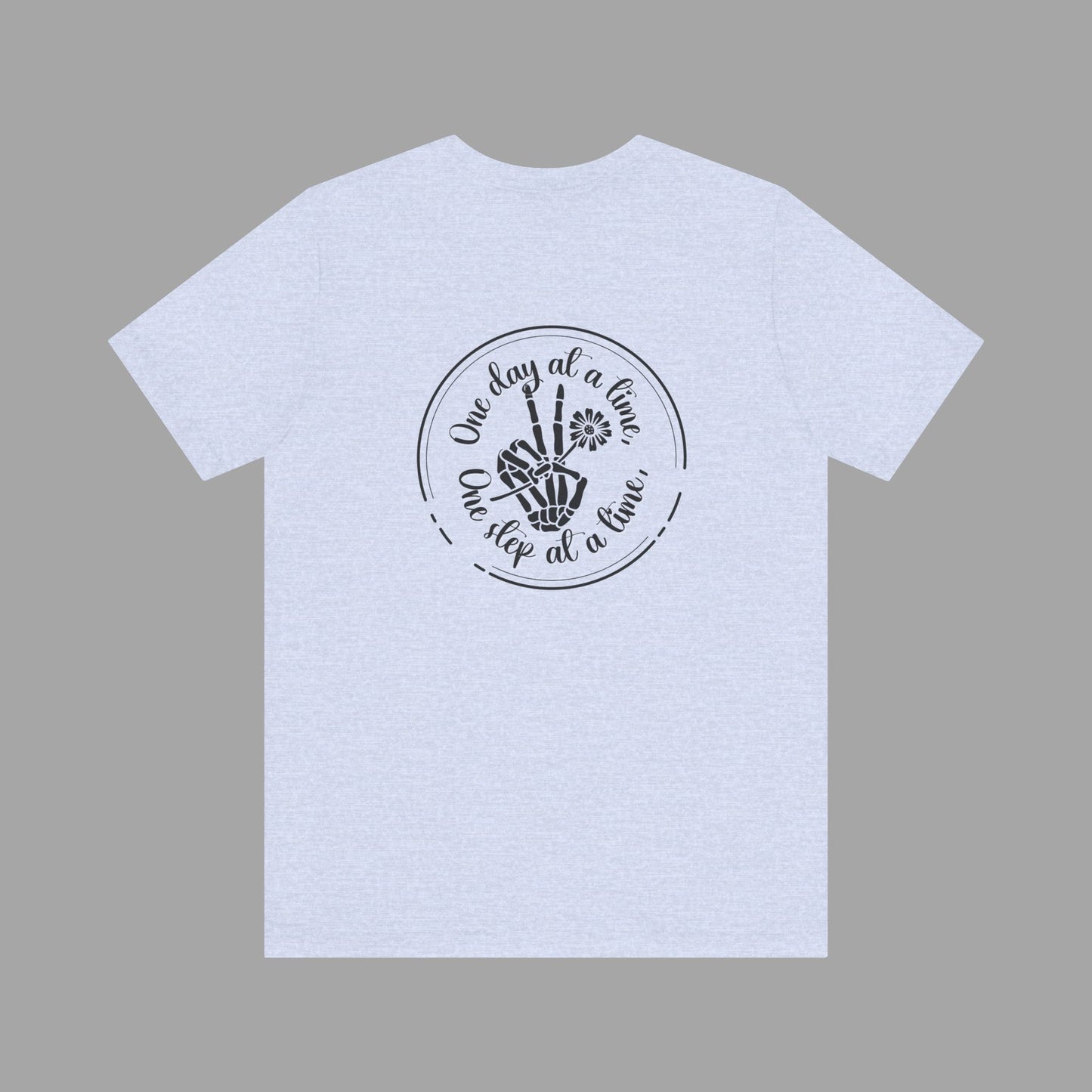 Skelton Peace Out-One Step At A Time, One Day At A Time,- Addiction Recovery-Unisex Short Sleeve T-Shirt - Mental Health Wear TN