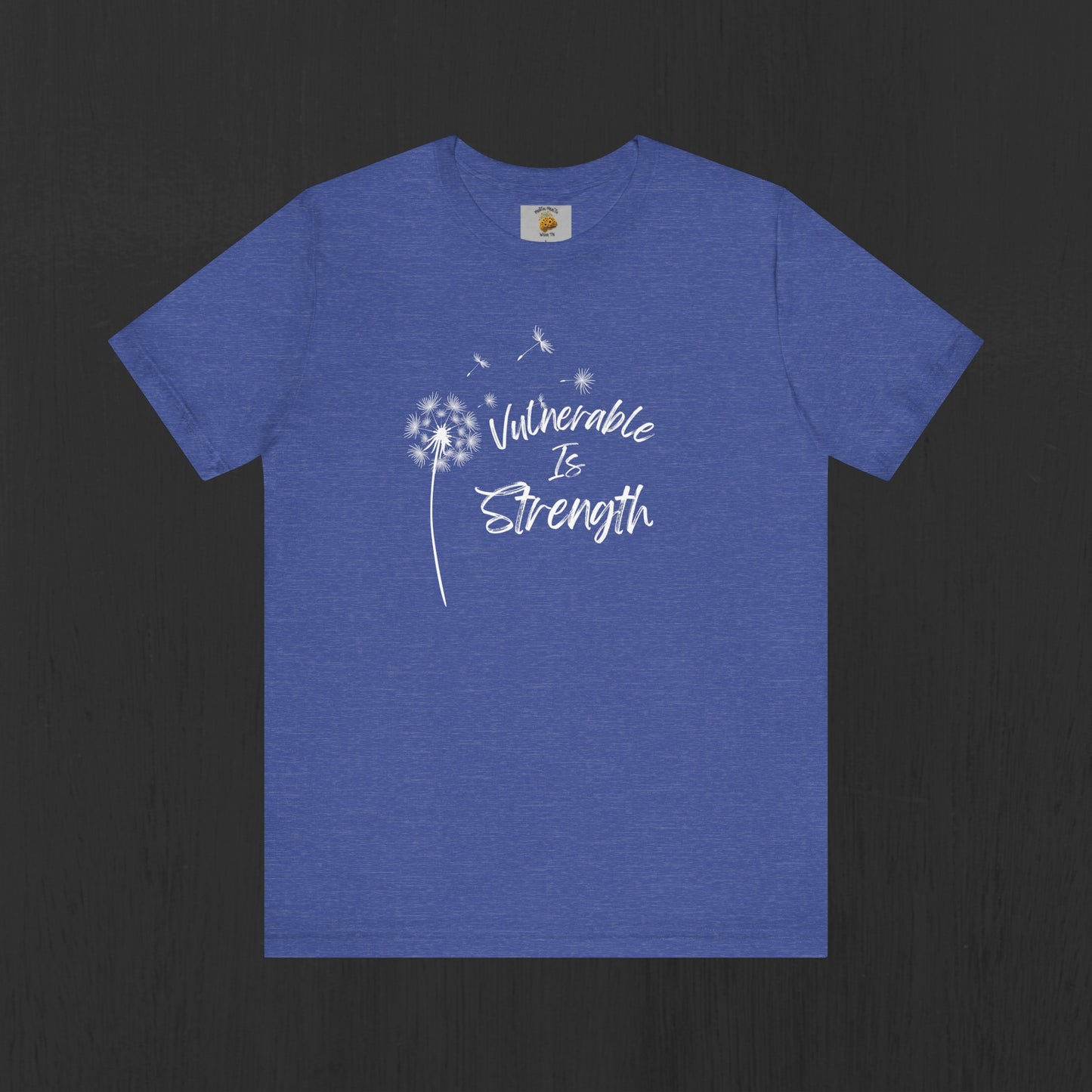 Vulnerable Is Strength- Wish Flower- Positive Affirmations- Unisex Short Sleeve Tee - Mental Health Wear TN