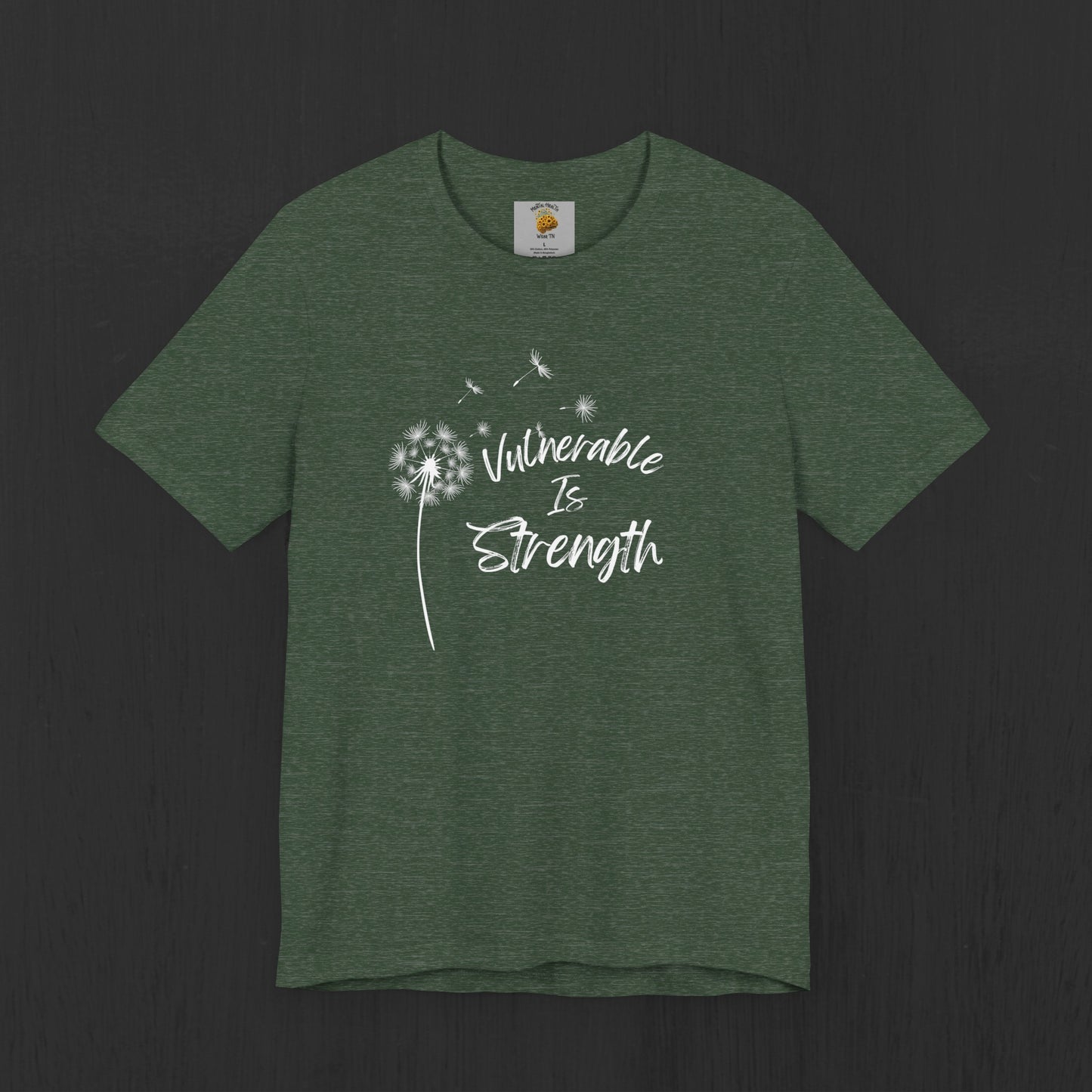 Vulnerable Is Strength- Wish Flower- Positive Affirmations- Unisex Short Sleeve Tee - Mental Health Wear TN