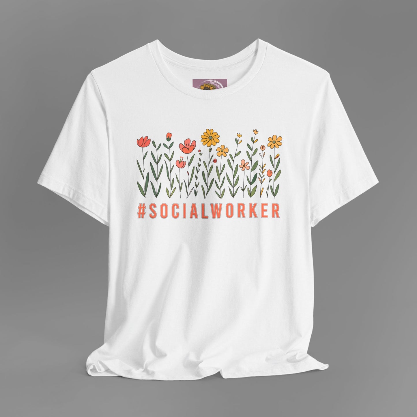 Wildflower Hashtag Social Worker- Mental Health Care Occupation- Unisex Short Sleeve Tee - Mental Health Wear TN