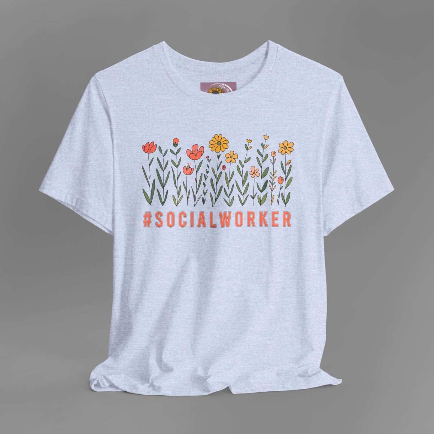 Wildflower Hashtag Social Worker- Mental Health Care Occupation- Unisex Short Sleeve Tee - Mental Health Wear TN