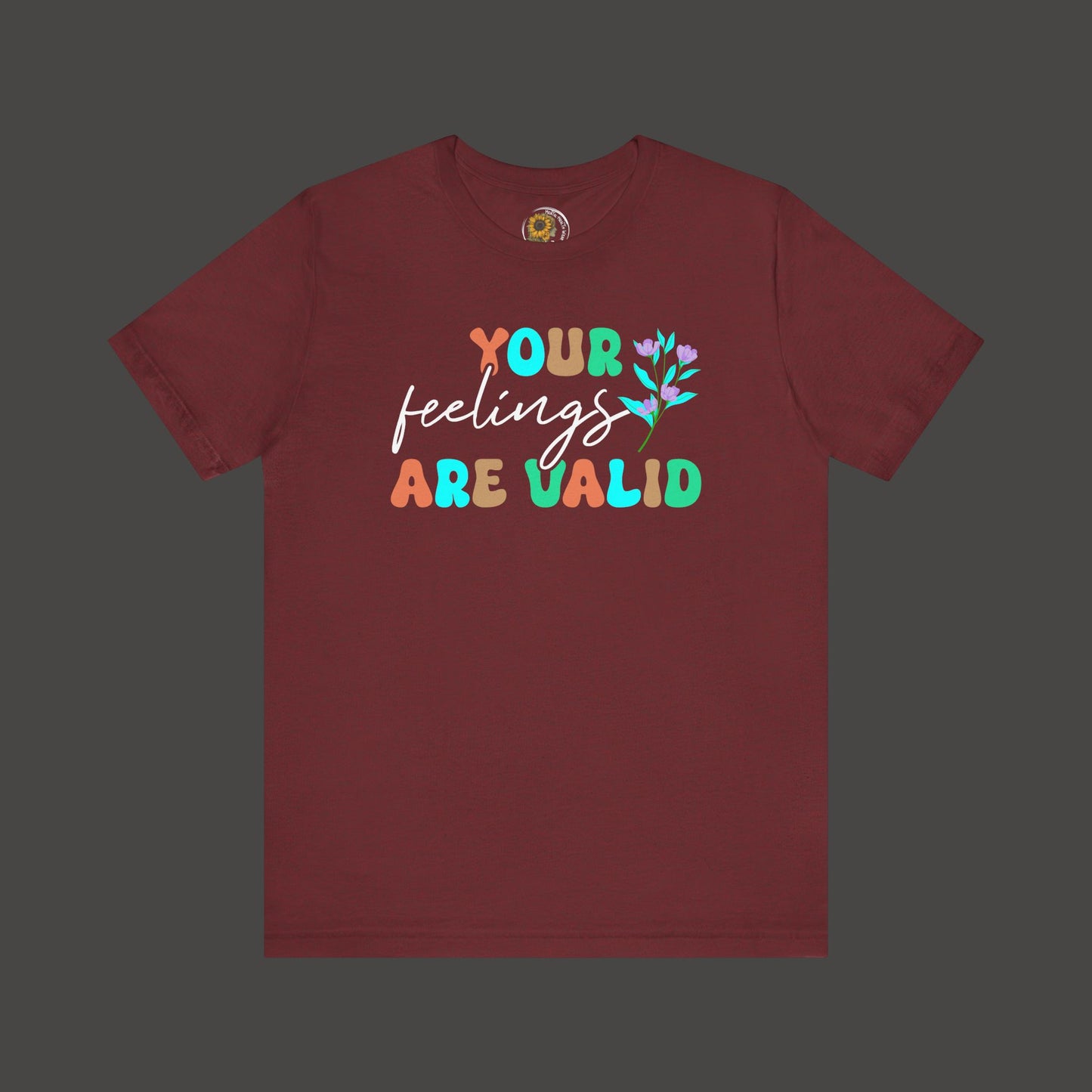 You Feelings are Valid-Mental Health Awareness Tee - Mental Health Wear TN