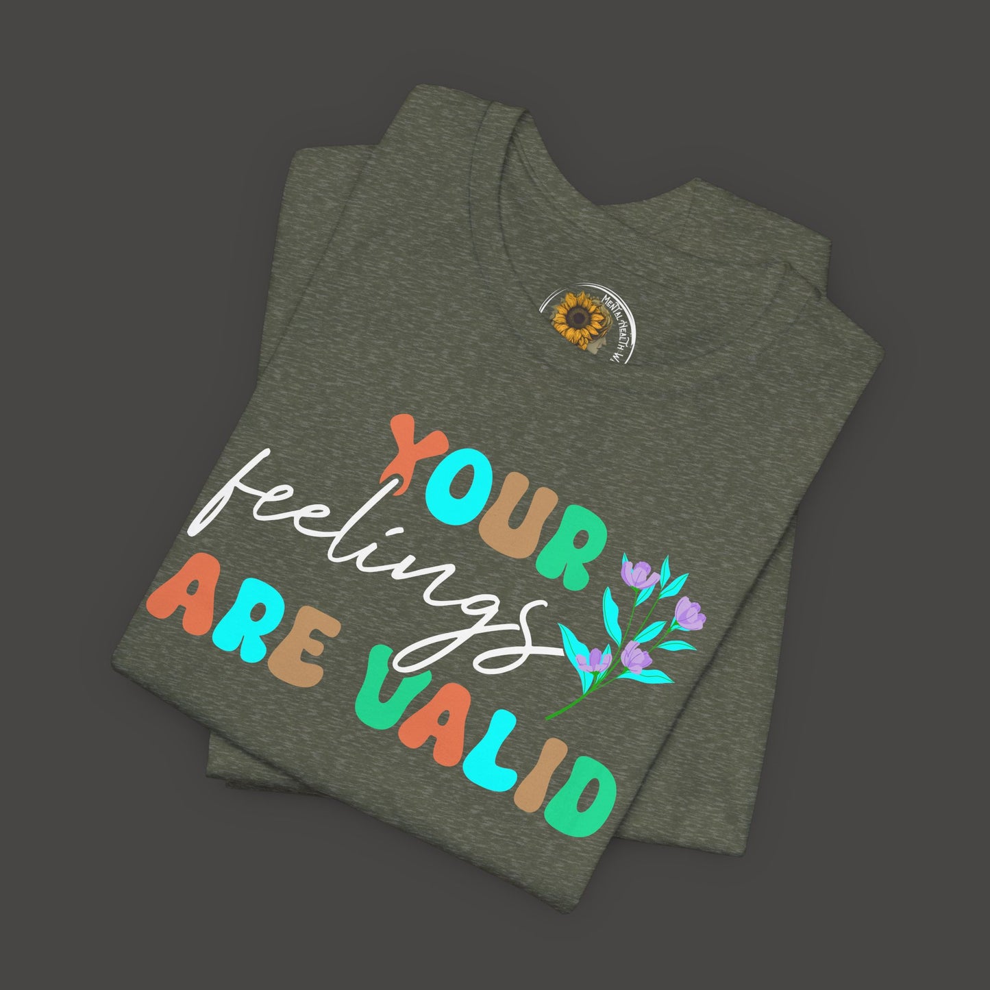 You Feelings are Valid-Mental Health Awareness Tee - Mental Health Wear TN