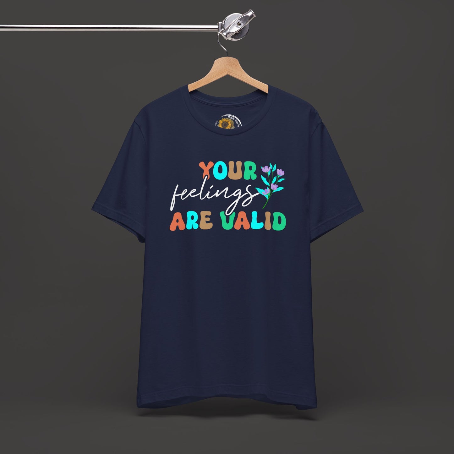 You Feelings are Valid-Mental Health Awareness Tee - Mental Health Wear TN