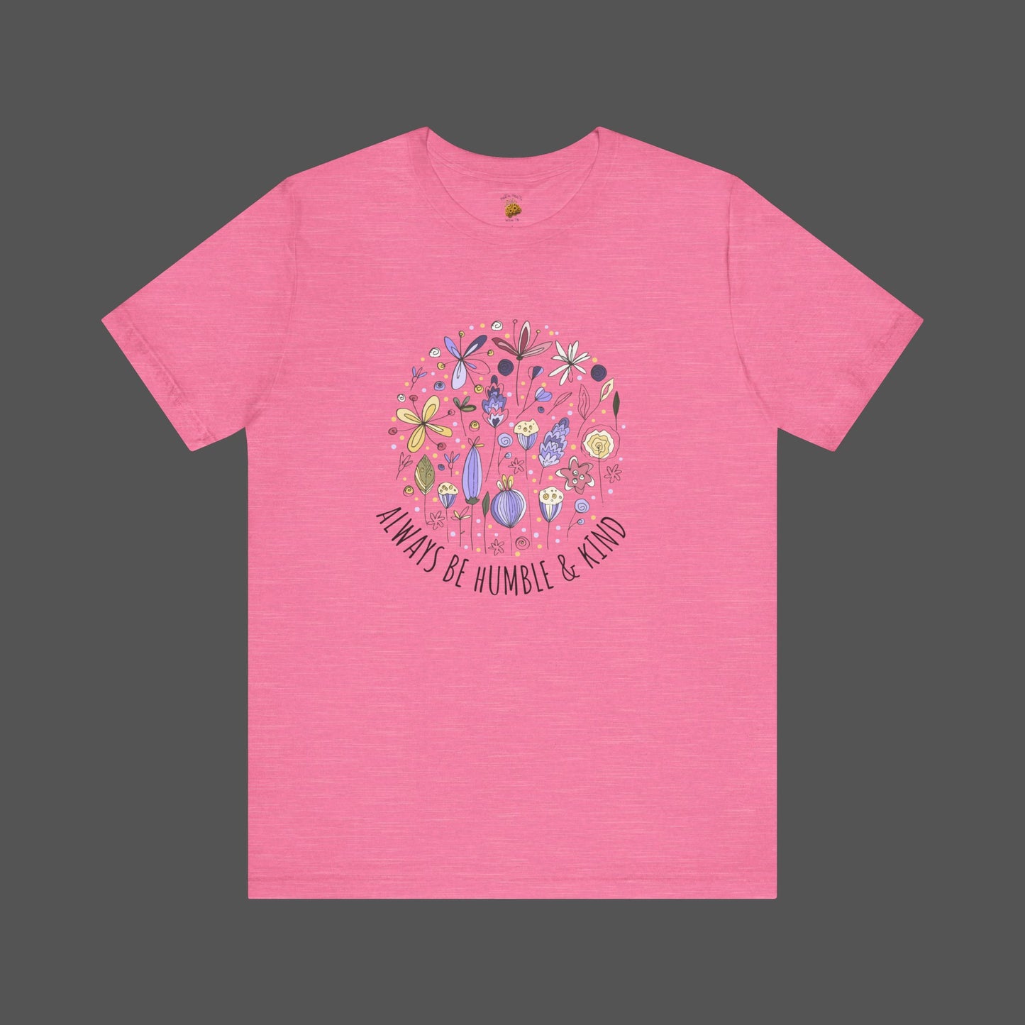 Always Stay Humble and Kind-Ladies' Short Sleeve T-Shirt - Mental Health Wear TN