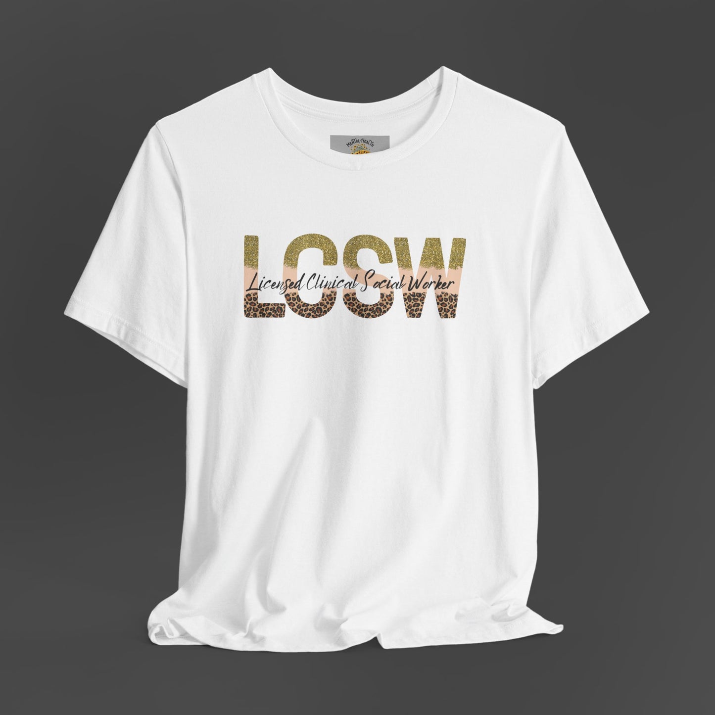Cheeta Print/Gold Glitter Lettered- Licensed Clinical Social Worker-Unisex Short Sleeve Tee - Mental Health Wear TN
