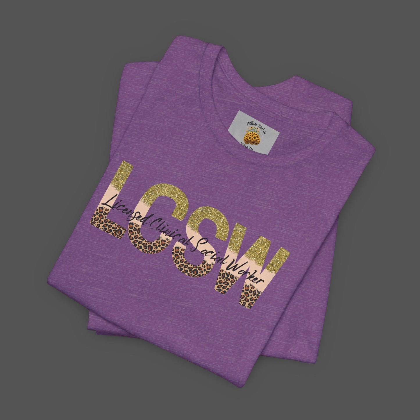 Cheeta Print/Gold Glitter Lettered- Licensed Clinical Social Worker-Unisex Short Sleeve Tee - Mental Health Wear TN