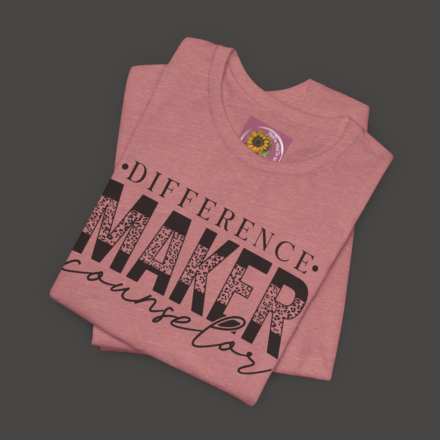 Difference Maker Counselor Tee Shirt - Mental Health Wear TN