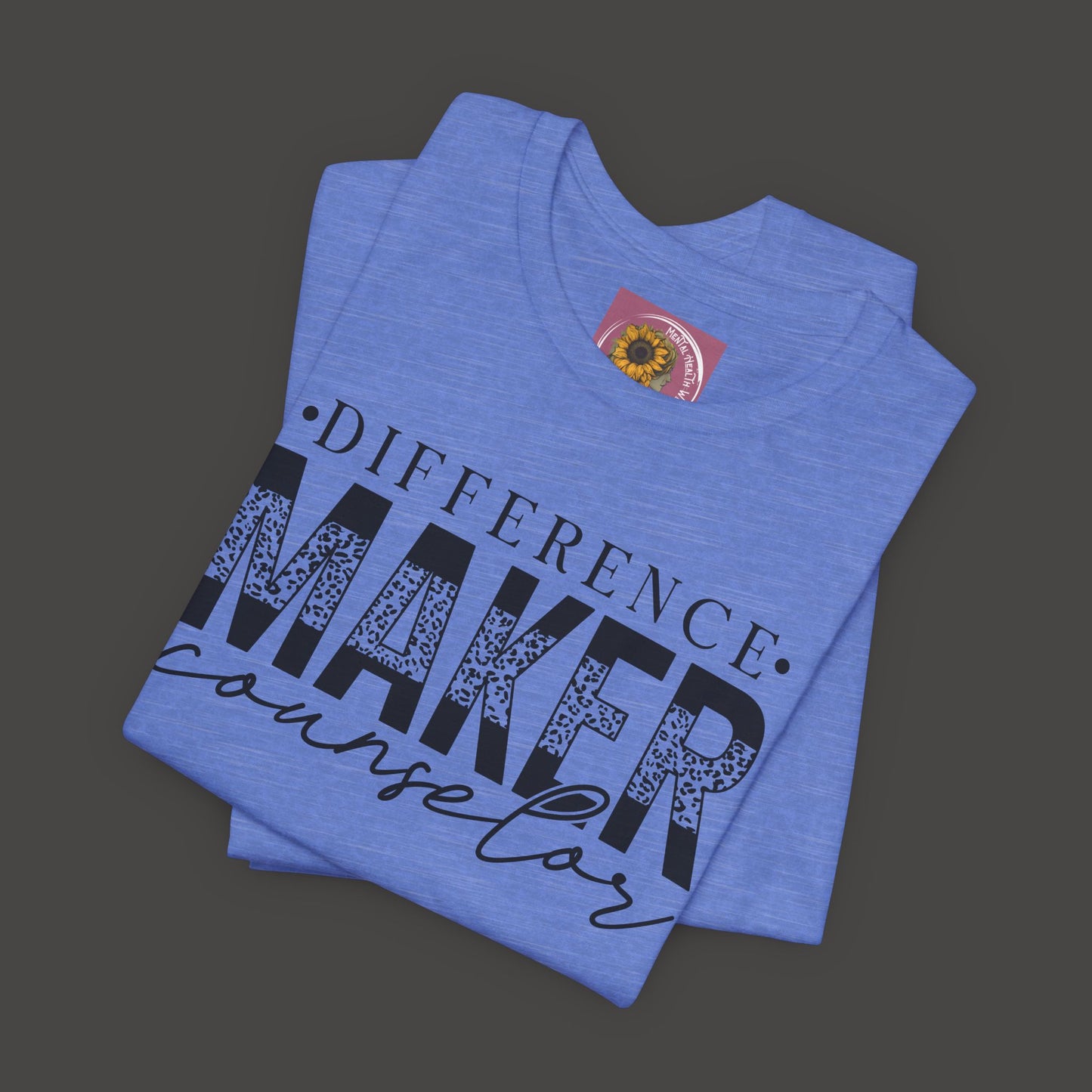 Difference Maker Counselor Tee Shirt - Mental Health Wear TN
