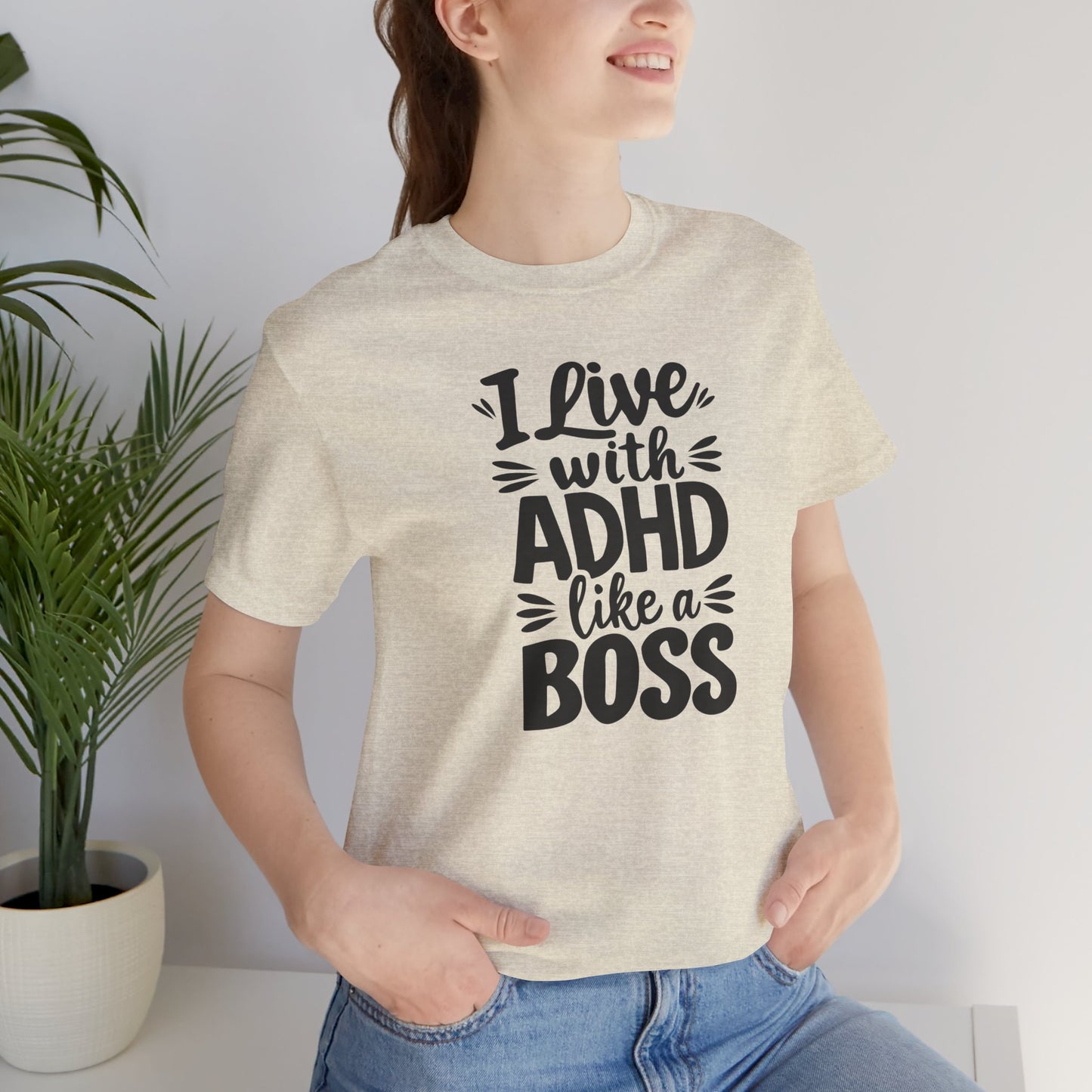 I Live With ADHD Like A Boss Tee Shirt - Mental Health Wear TN