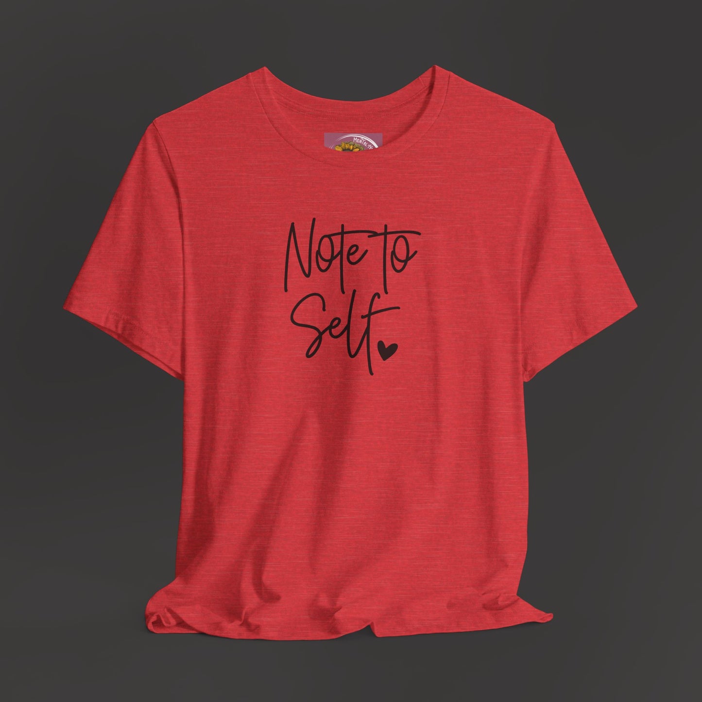 Inspirational 'Note to Self'-Mental Health Matters- Tee Shirt - Mental Health Wear TN
