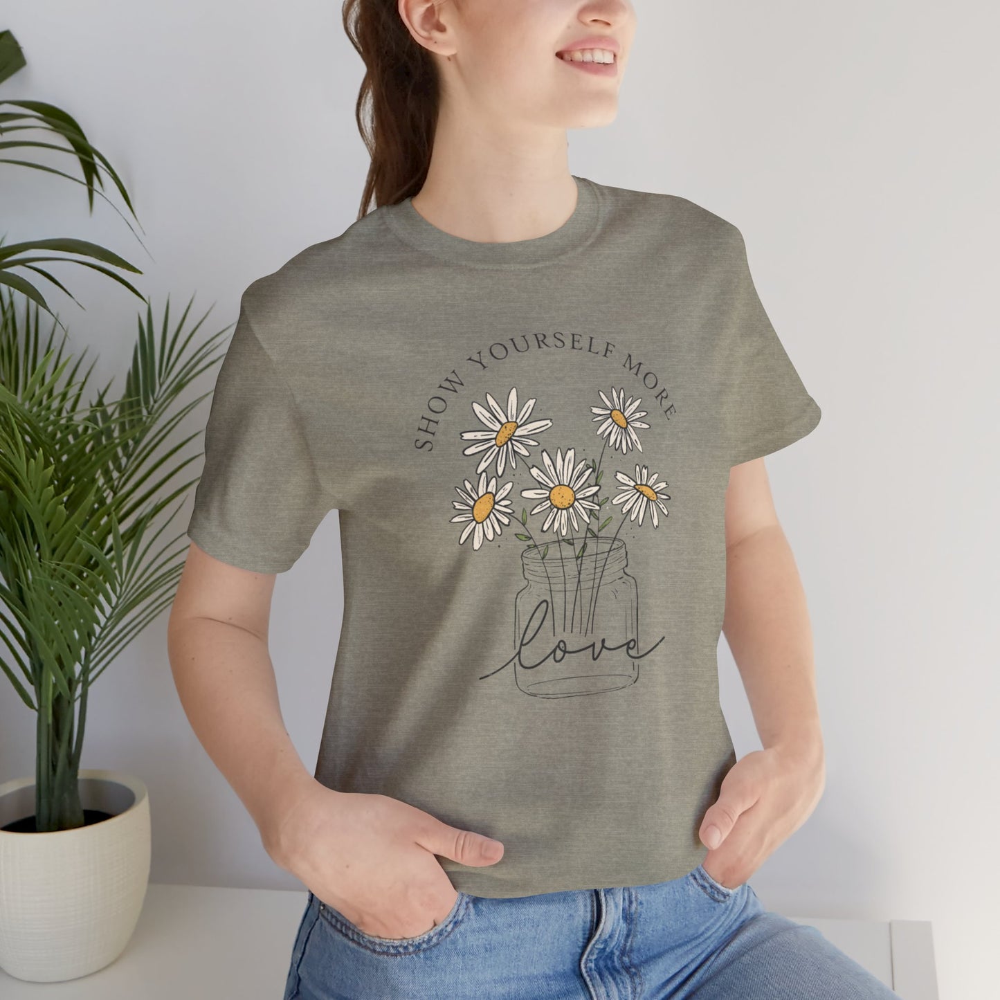 Inspirational - Show Your Self More Love- Wildflower- Tee Shirt - Mental Health Wear TN