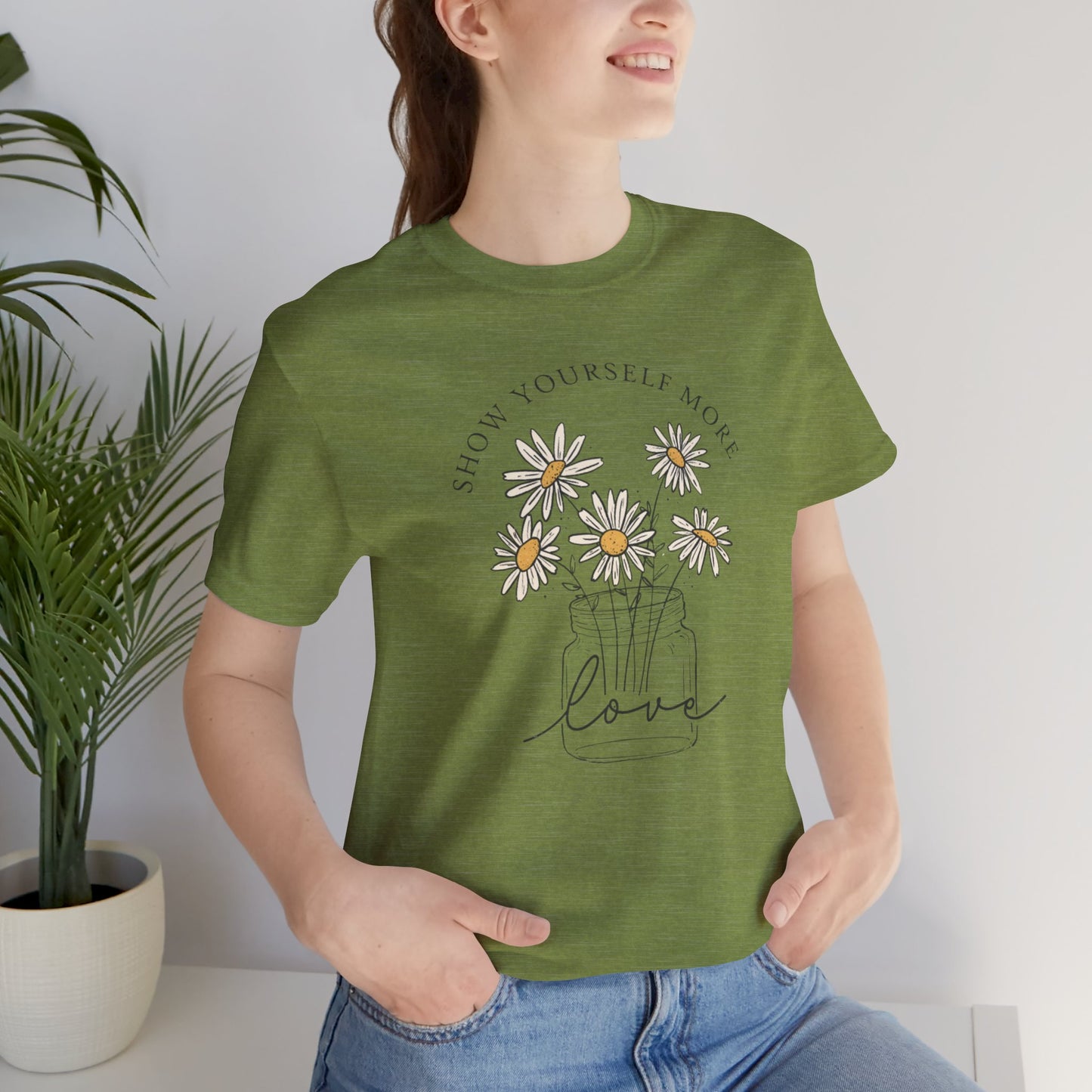Inspirational - Show Your Self More Love- Wildflower- Tee Shirt - Mental Health Wear TN