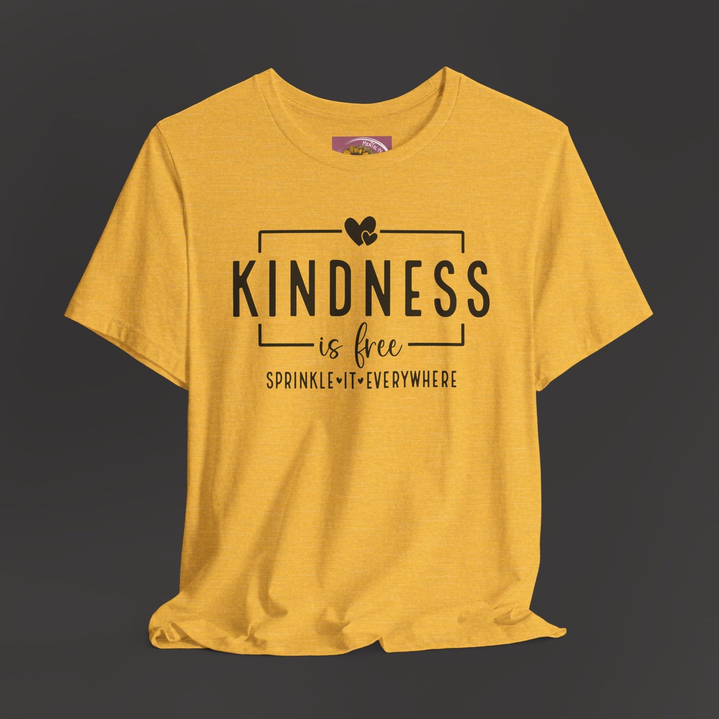 Kindness Is Free-Spread It Everywhere- Unisex Tee Shirt - Mental Health Wear TN
