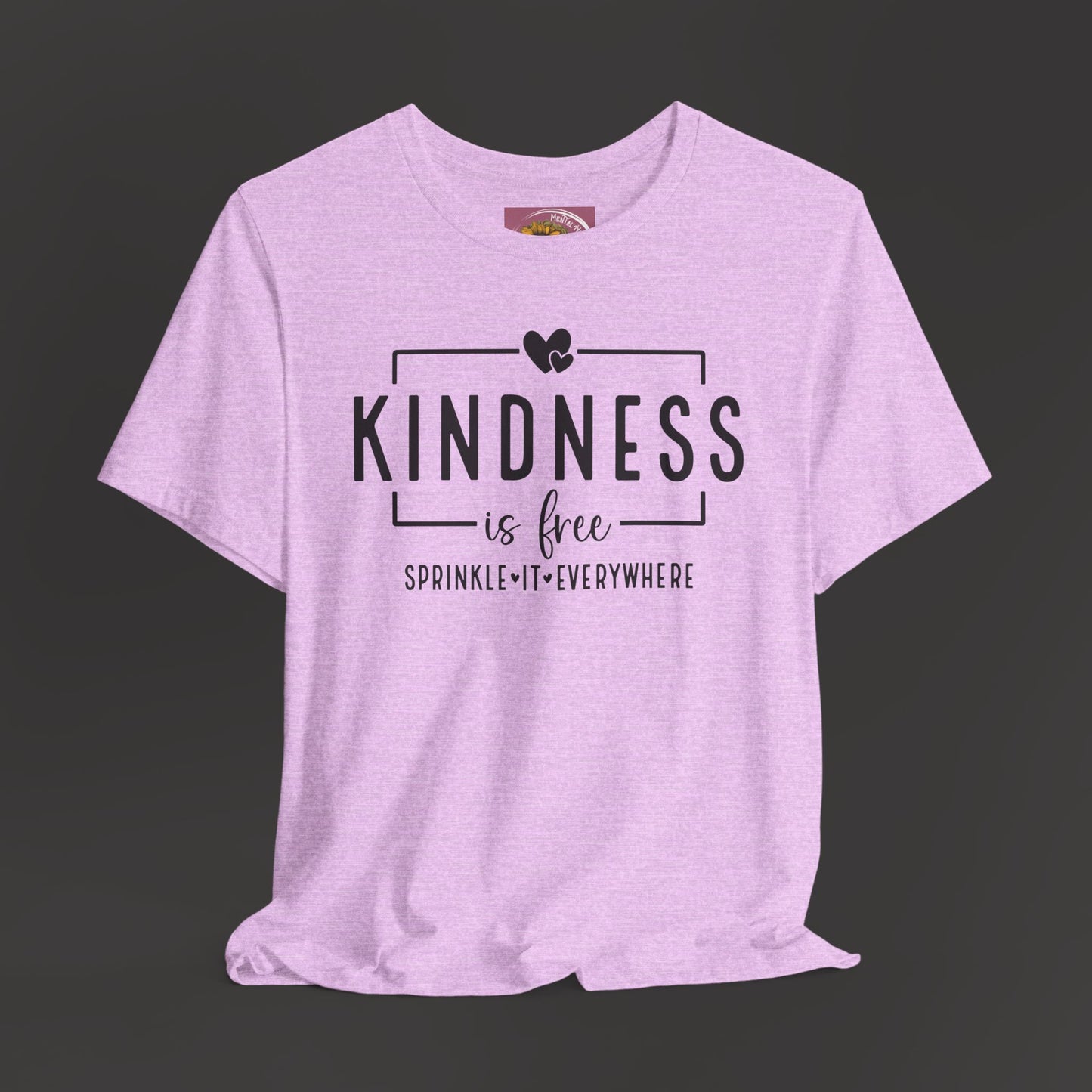 Kindness Is Free-Spread It Everywhere- Unisex Tee Shirt - Mental Health Wear TN