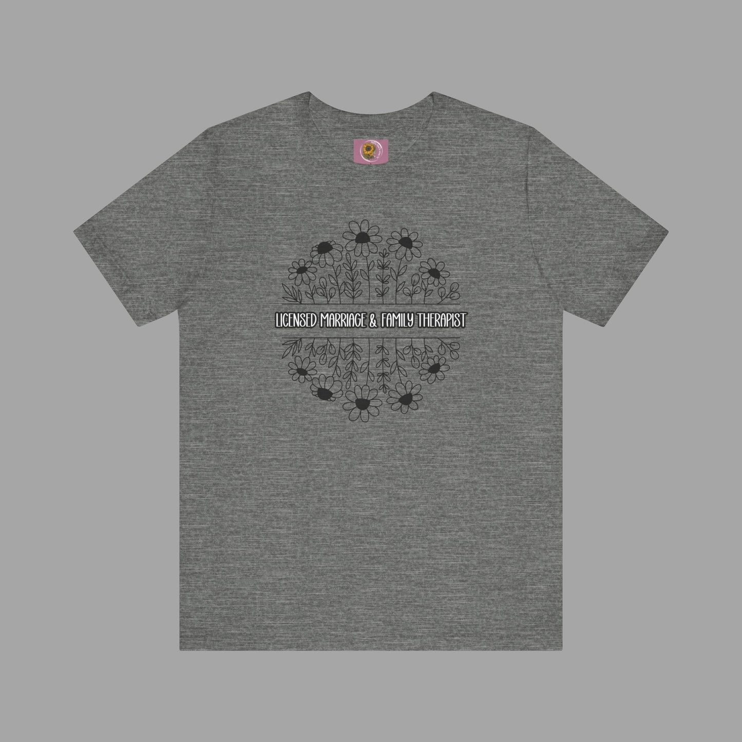 LMFT- Therapist Daisy-Mental Health Care Occupation-Unisex Short Sleeve T-shirt - Mental Health Wear TN