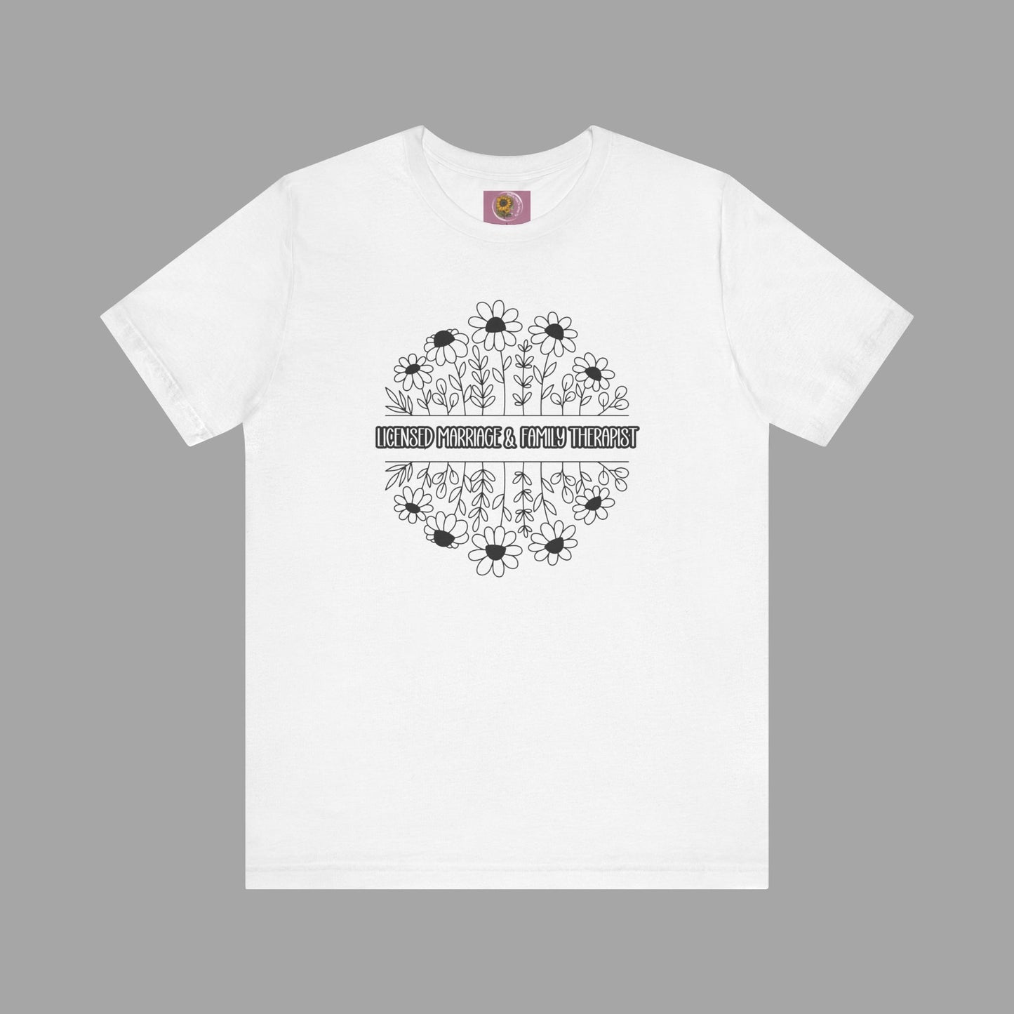 LMFT- Therapist Daisy-Mental Health Care Occupation-Unisex Short Sleeve T-shirt - Mental Health Wear TN