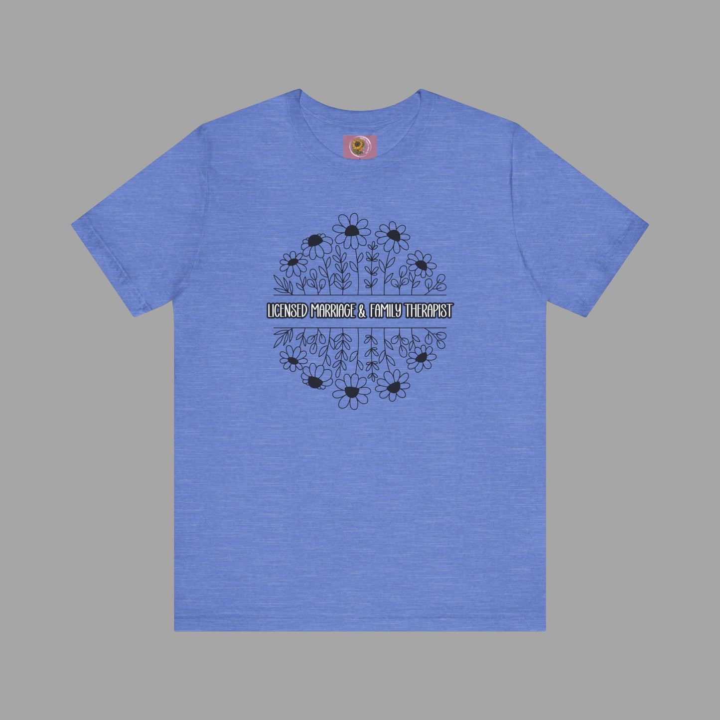 LMFT- Therapist Daisy-Mental Health Care Occupation-Unisex Short Sleeve T-shirt - Mental Health Wear TN