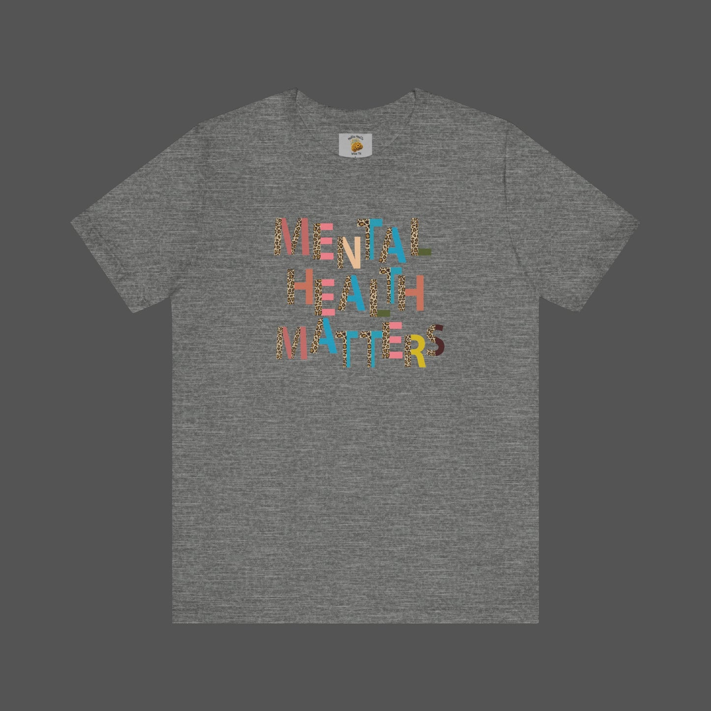 Mental Health Matters- Cheeta Print -Unisex Short Sleeve - Mental Health Wear TN